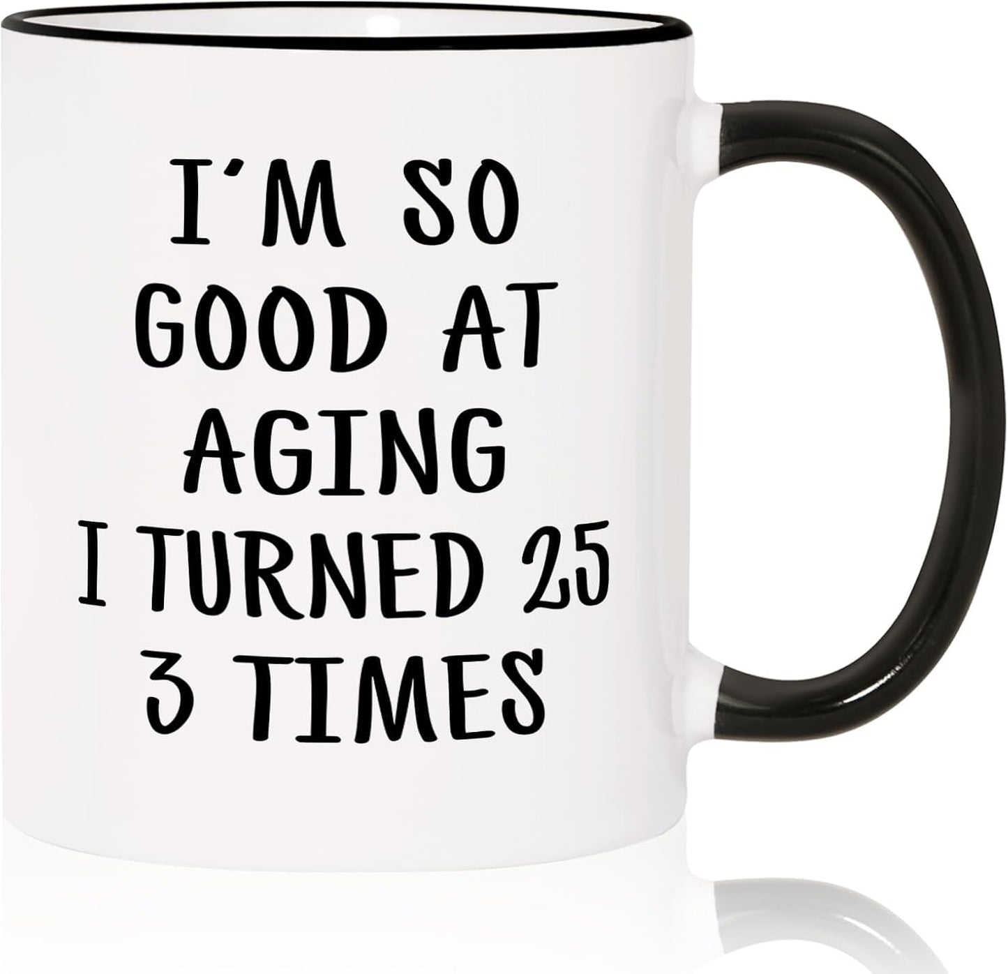 Aurahouse 75th Birthday Gifts for Women Men, Funny 75th Birthday Decoration Mug, 75 Year Old Birthday Gifts for Women Men Mom Dad Papa Aunt Grandma Grandpa, Turned 25 3 Times Coffee Cup