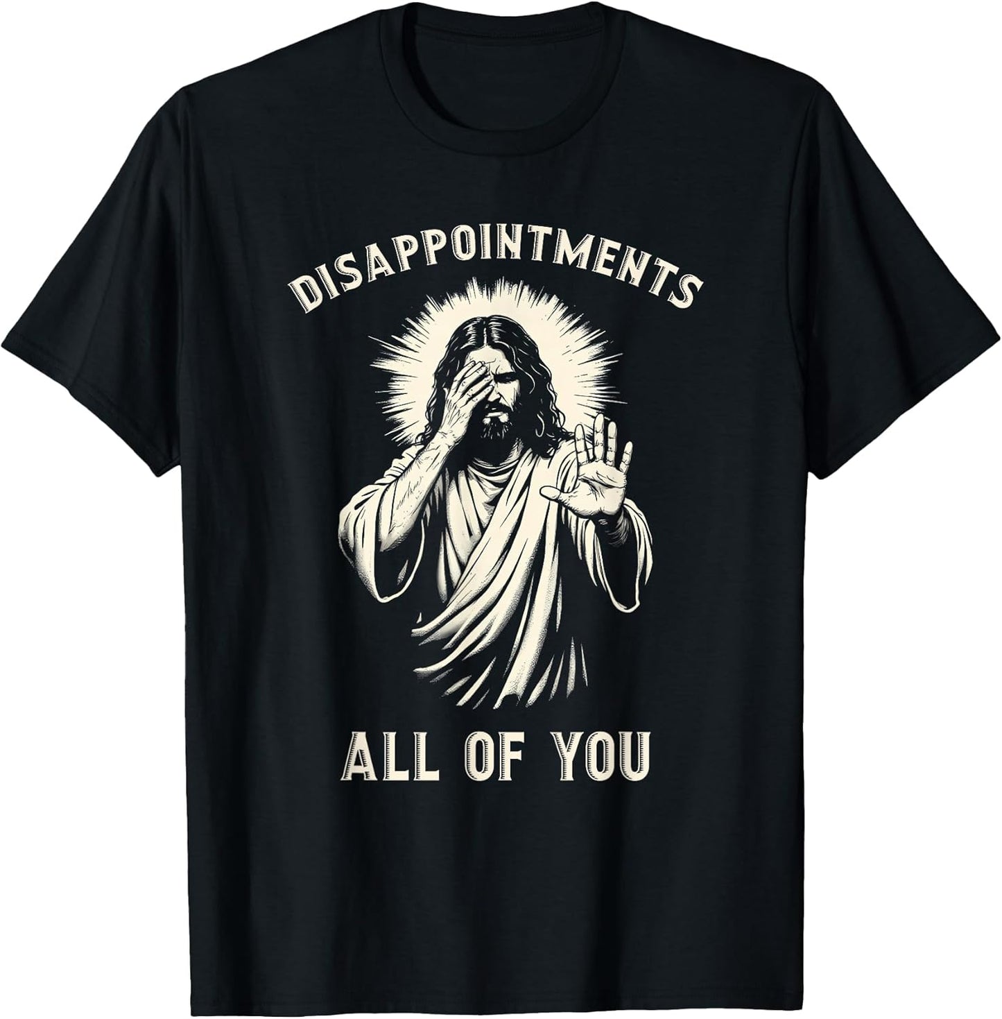 Disappointments All Of You Funny Sarcastic Jesus