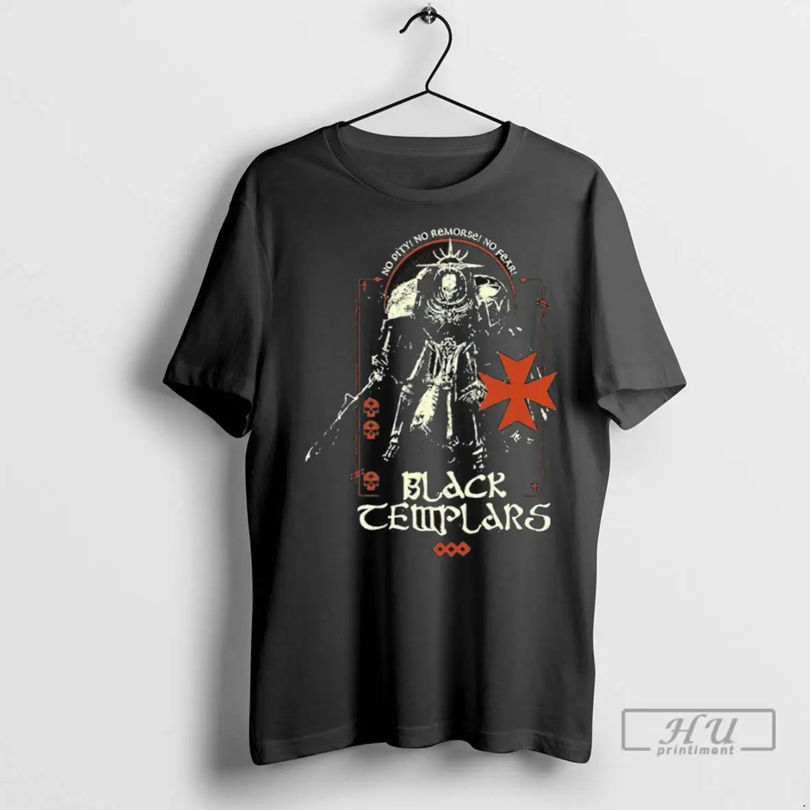 Trending Black Templars No Pity No Remorse No Fear T Shirts