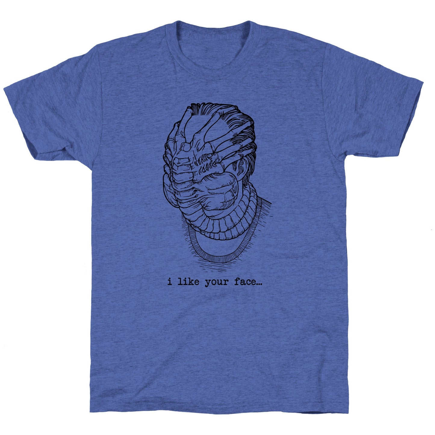 I Like Your Face Unisex Triblend Tee