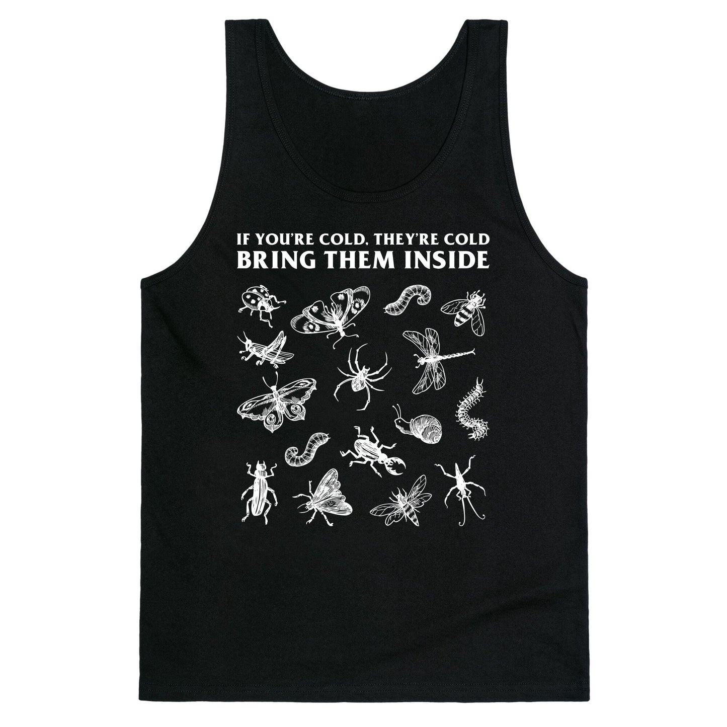 Bring Them Bugs Inside Tank Top