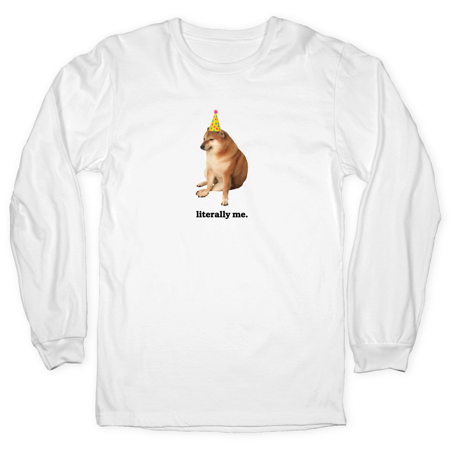 Literally Me Longsleeve Tee