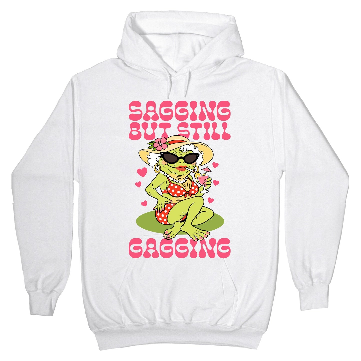 Sagging But Still Gagging Hoodie
