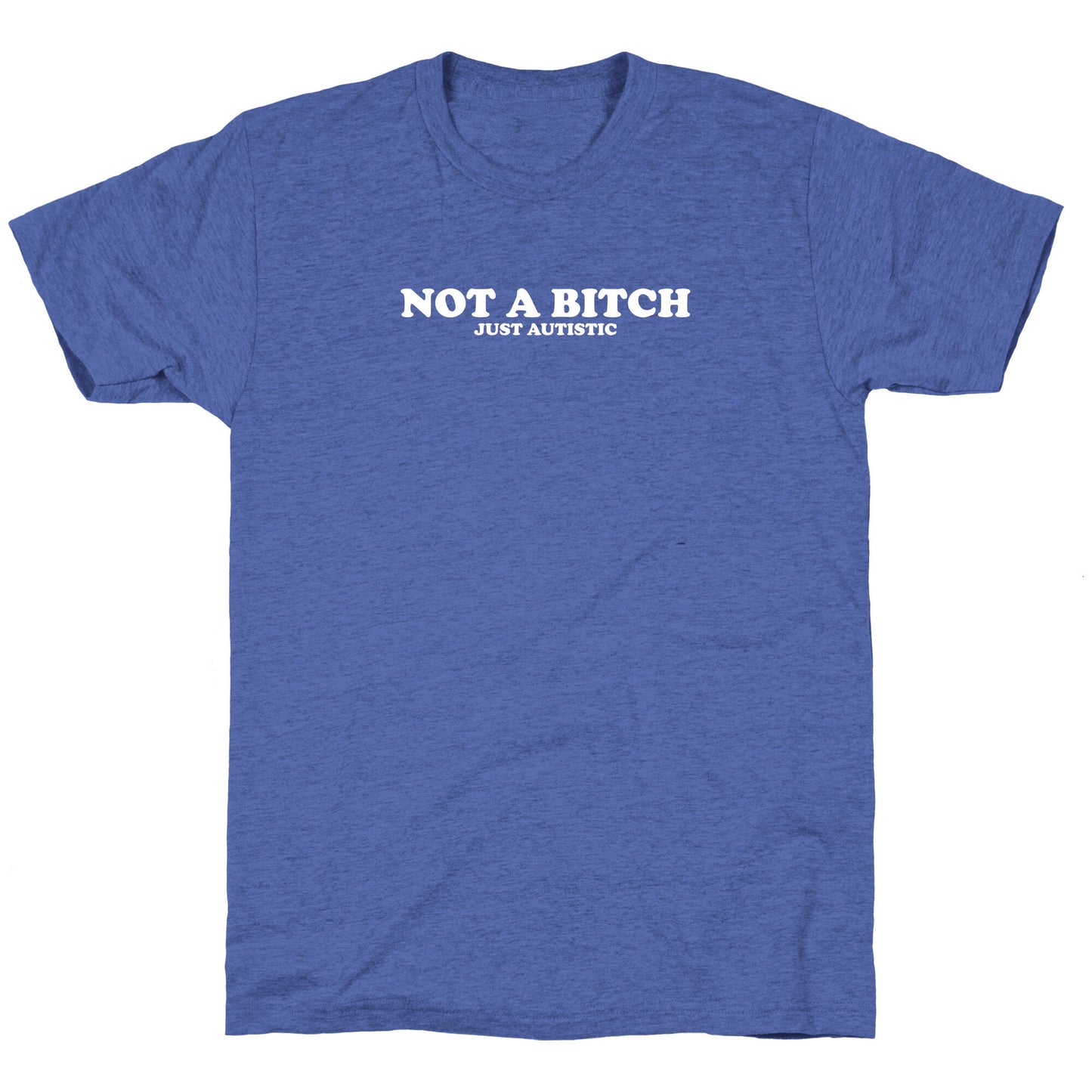 Not A Bitch Unisex Triblend Tee