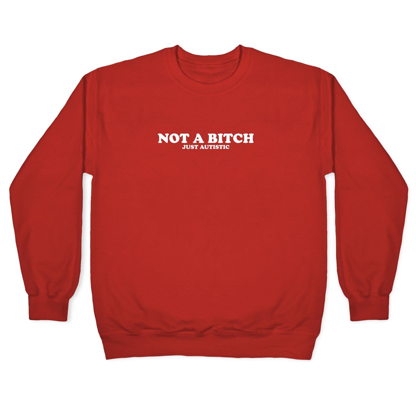 Not A Bitch Crewneck Sweatshirt