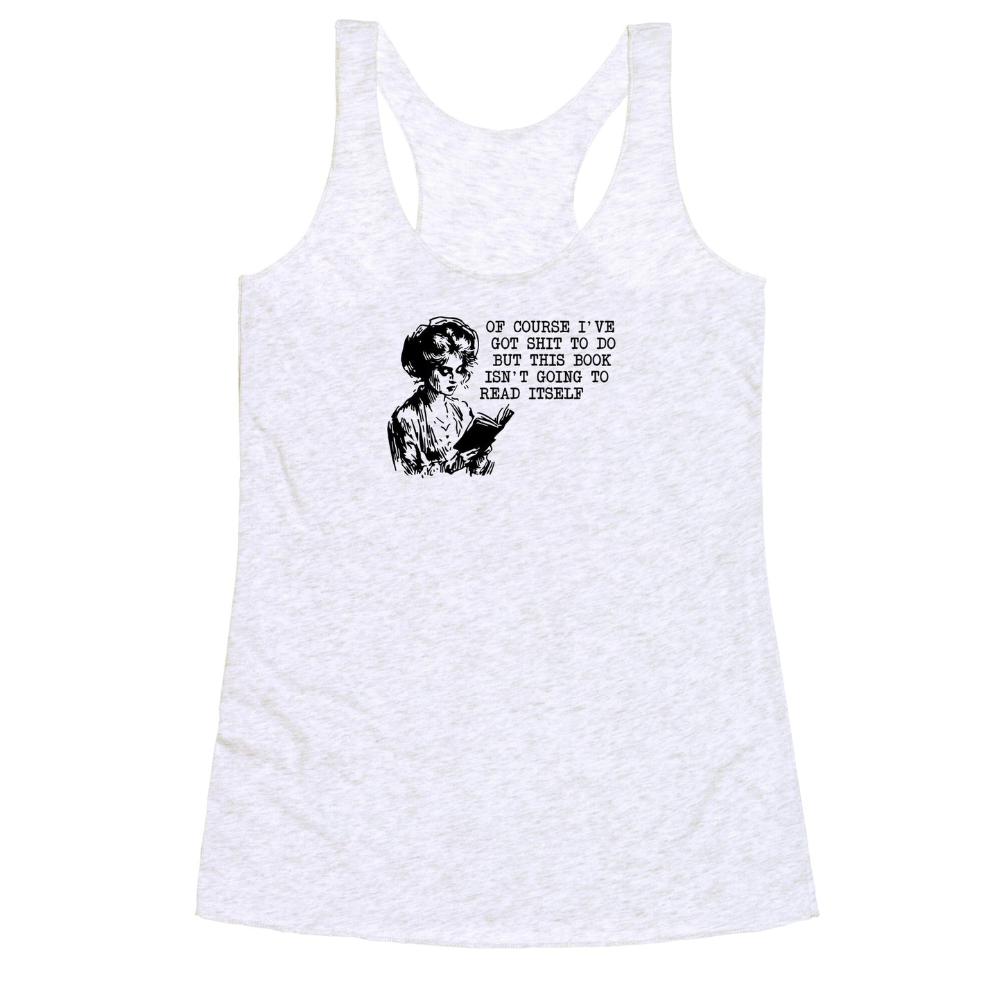 This Book Isnt Going To Read Itself Racerback Tank