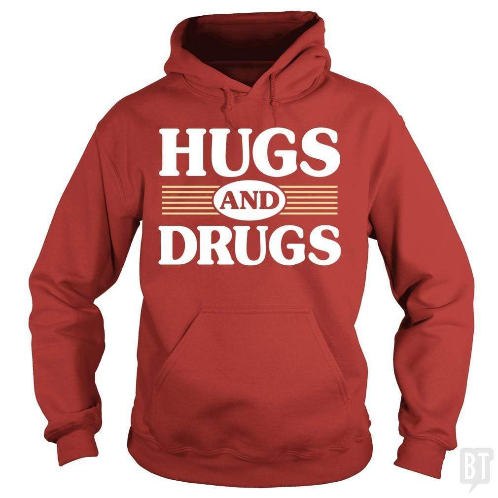 Hugs and Drugs Hoodie