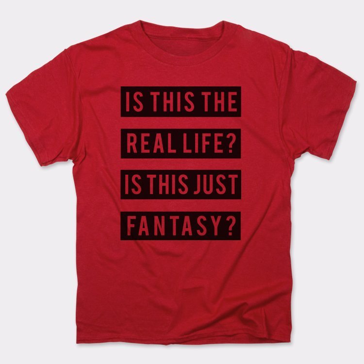 Real Life Or Fantasy?