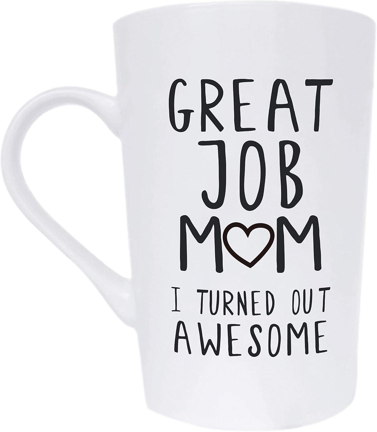 MAUAG Mothers Day Gifts Funny Inspirational Coffee Mug for Mom Christmas GIfts, Great Job Mom Turned Out Awesome Cute Present from Daughter or Son Fun Cup White, 15 Oz