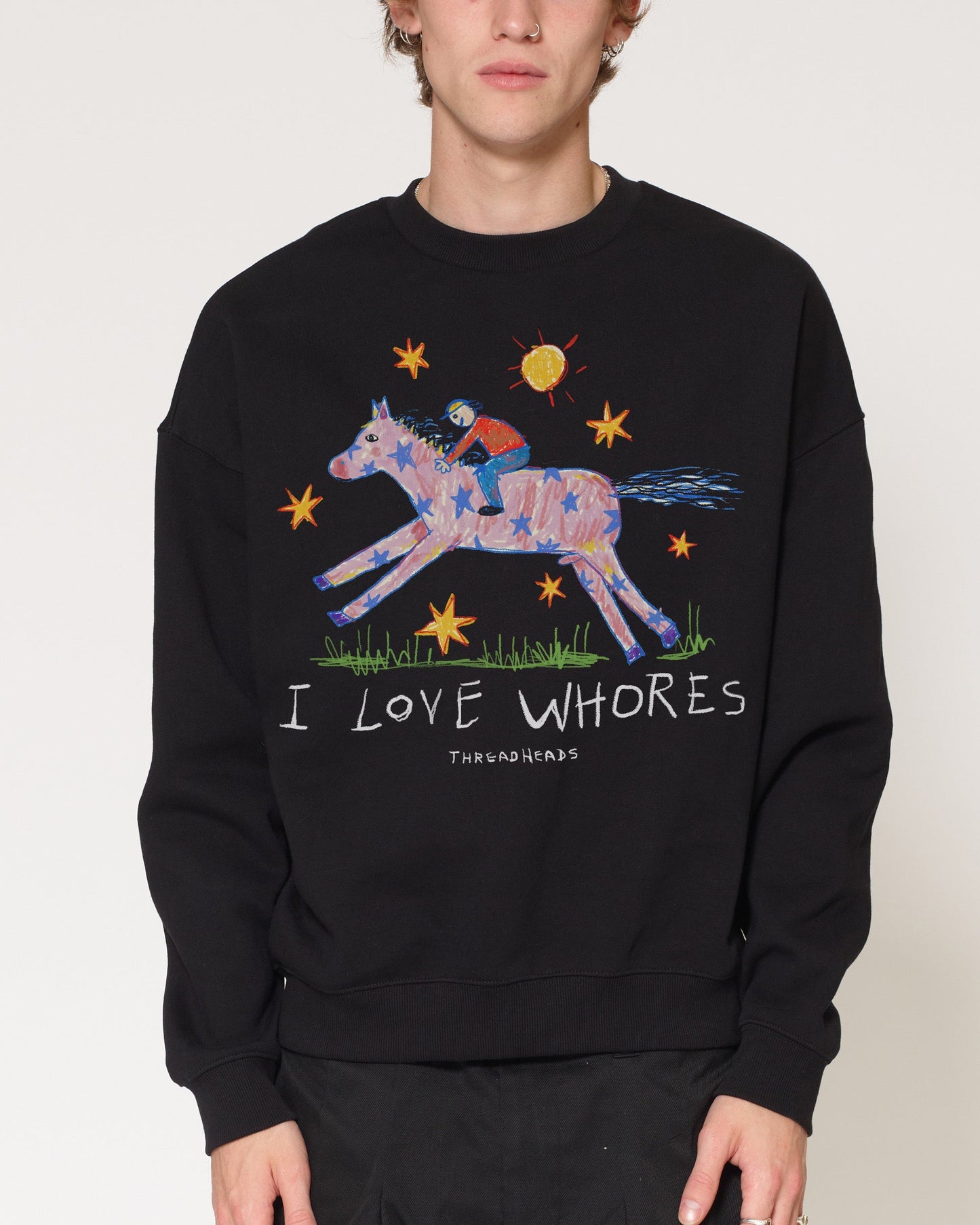 I Love Whores Sweatshirt