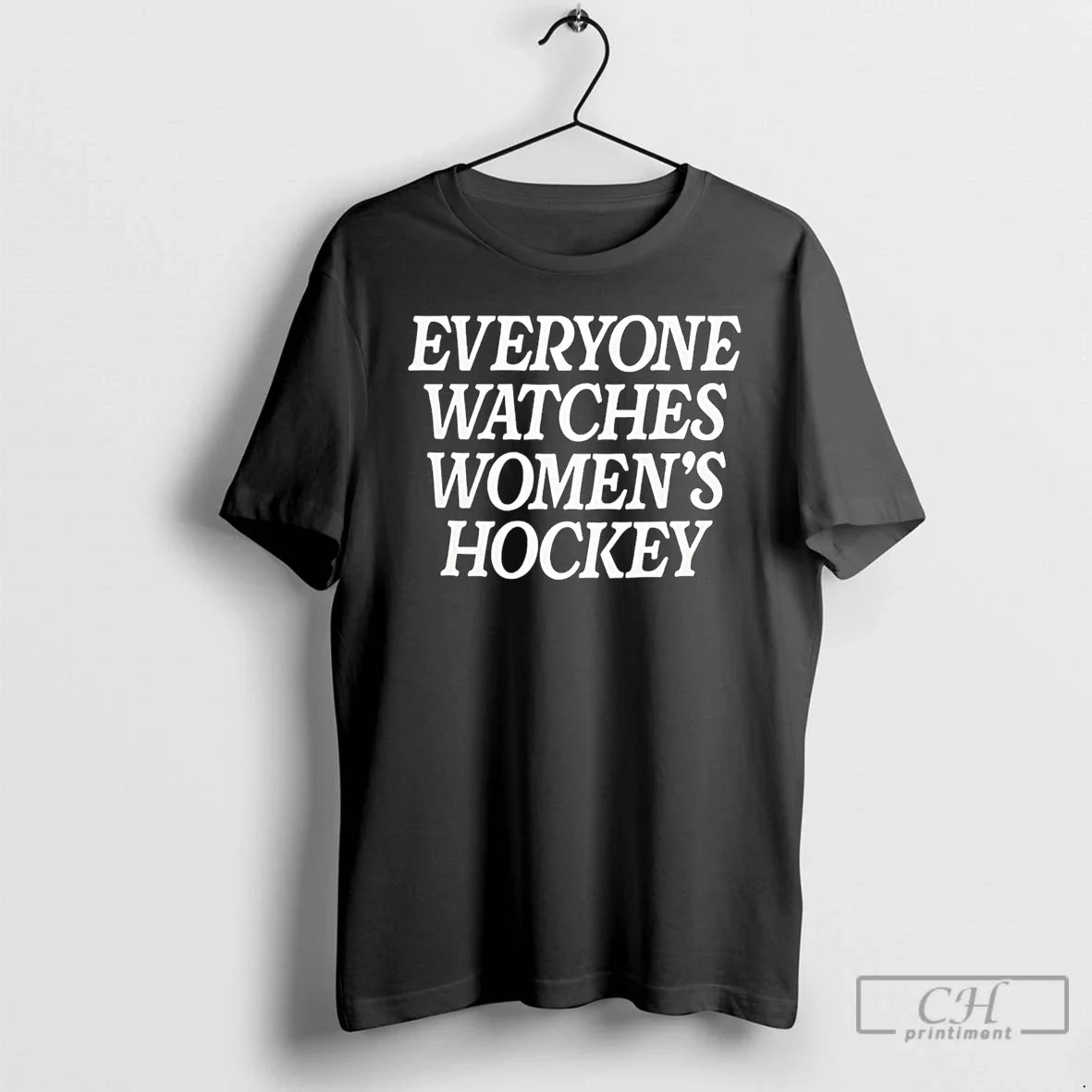 Classic Everyone Watches Womens Hockey Olympic Gold