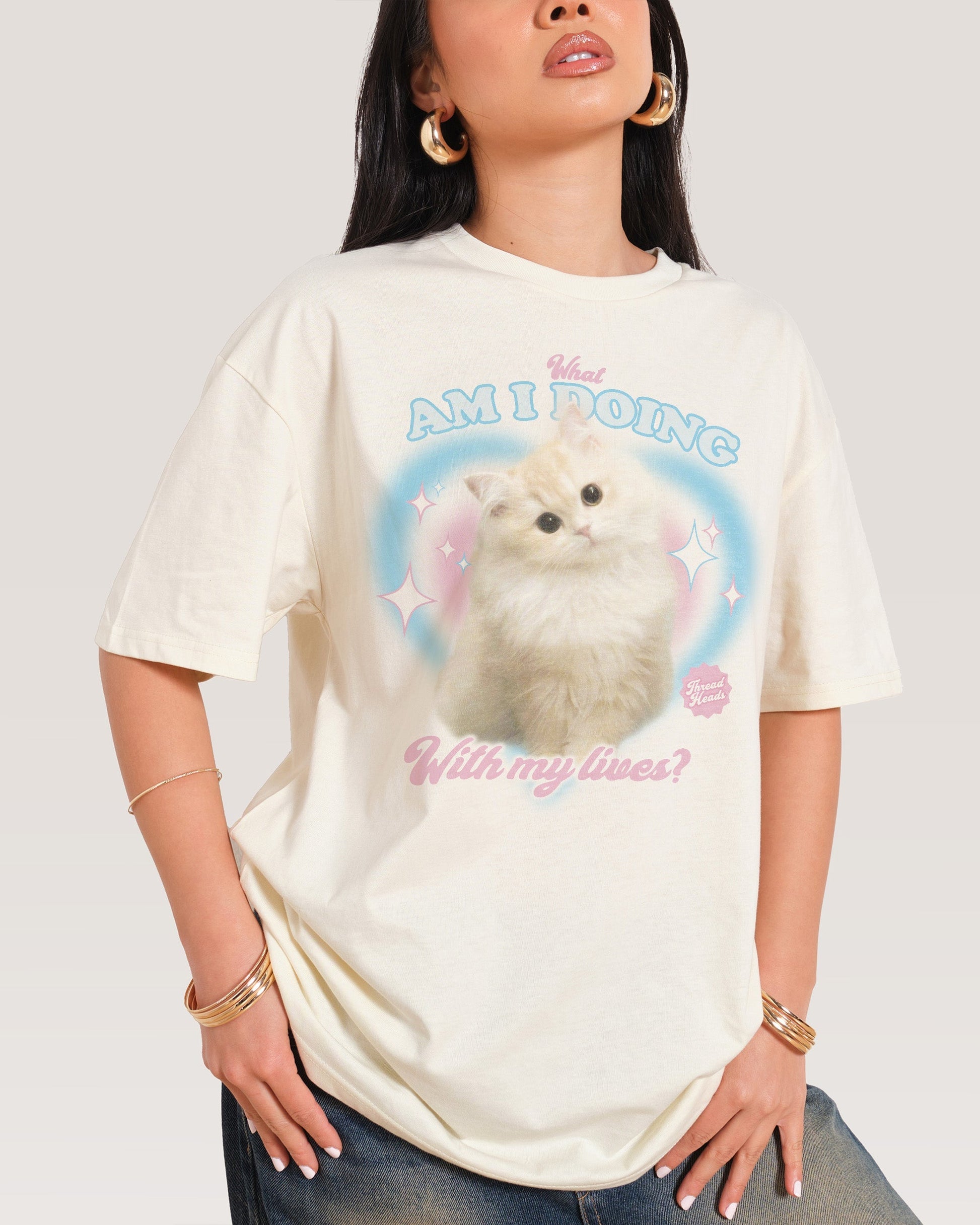 What Am I Doing With My Lives? T-Shirt
