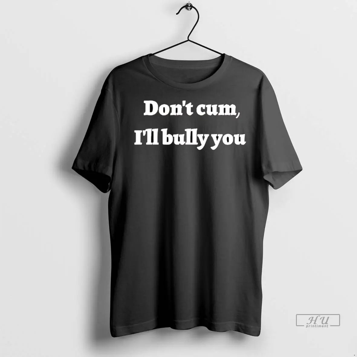 Officials Dont Cum Ill Bully You T Shirts