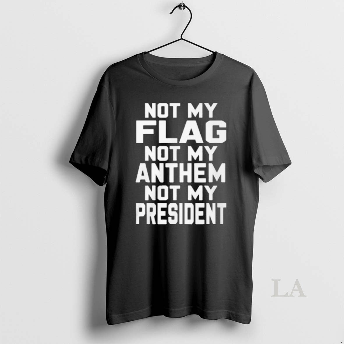 Original Val Not My Flag Not My Anthem Not My President