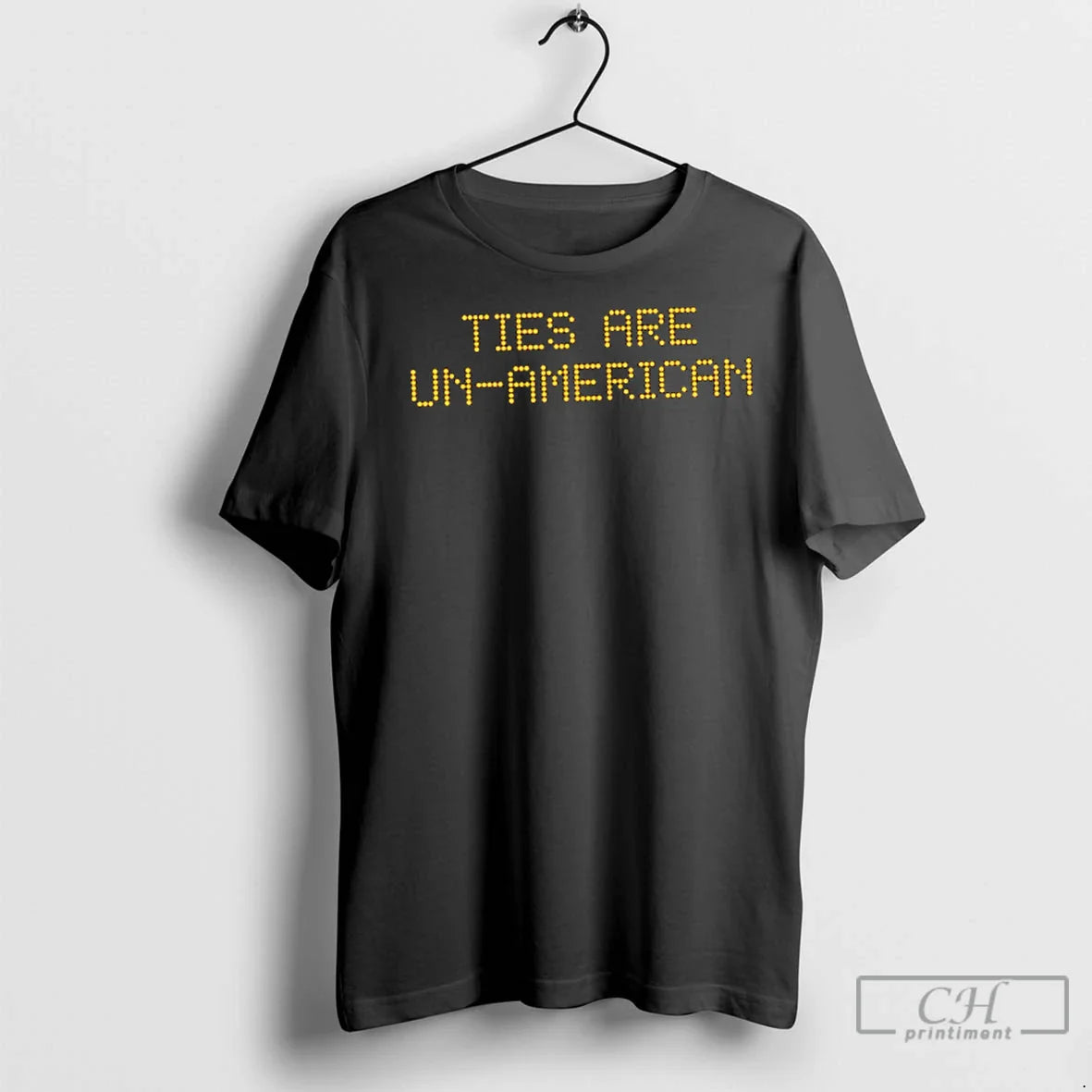 Premium Ties Are Un American Led Text