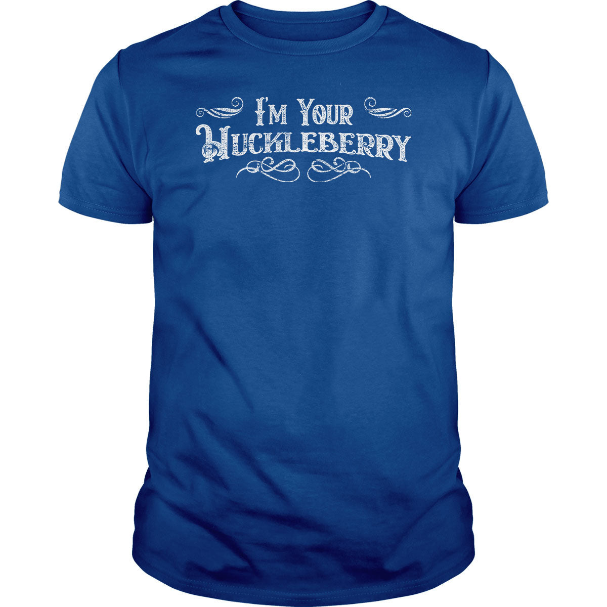 I'm Your Huckleberry