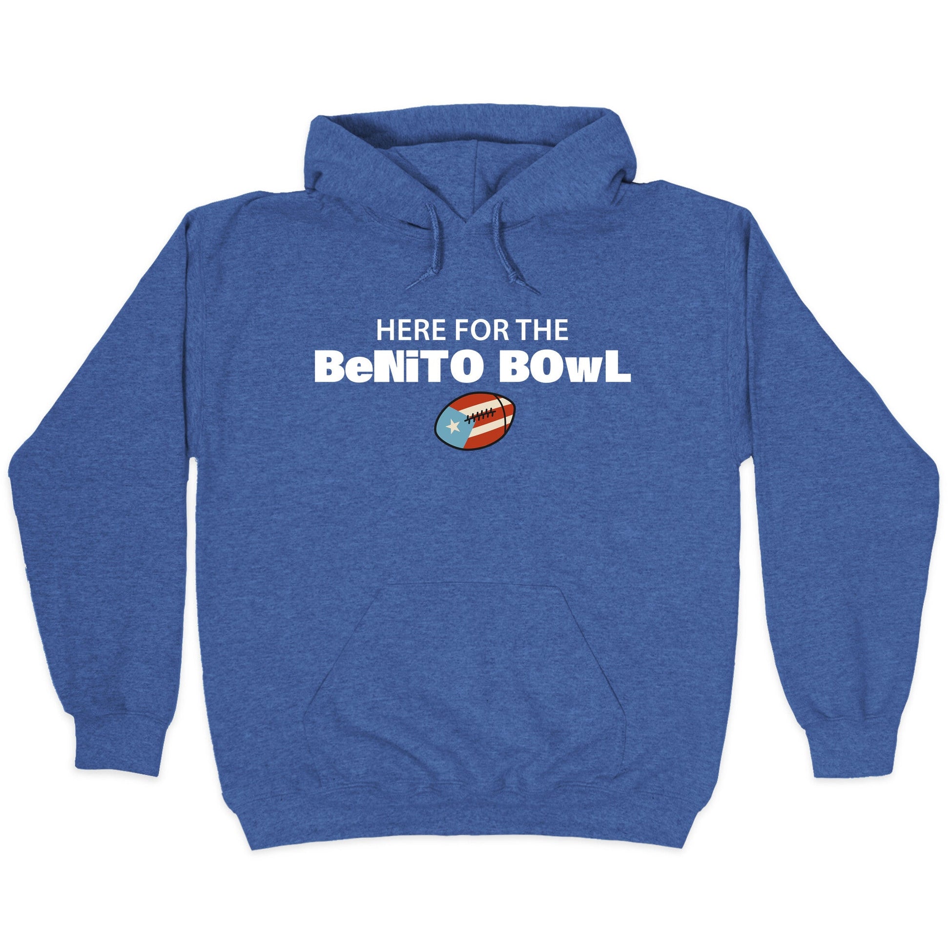 Here for the Benito Bowl Hoodie