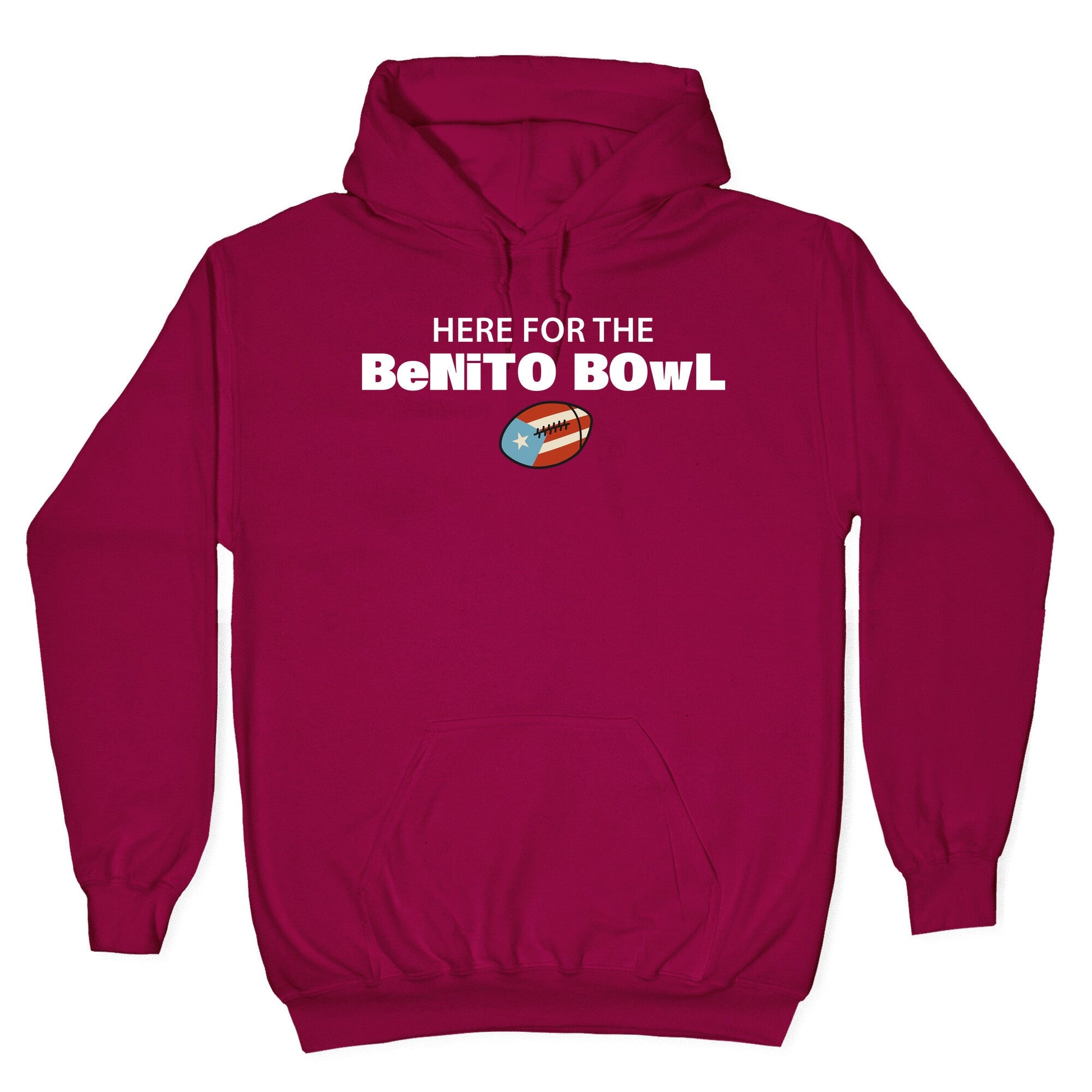 Here for the Benito Bowl Hoodie