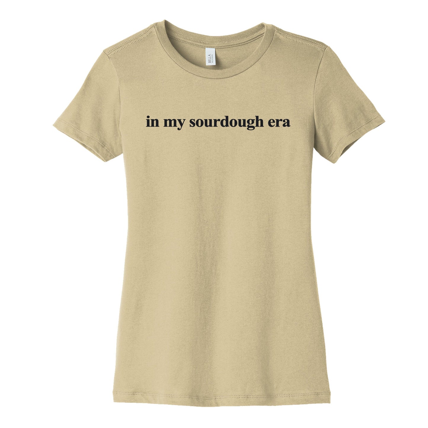 In My Sourdough Era Womens Cotton Tee