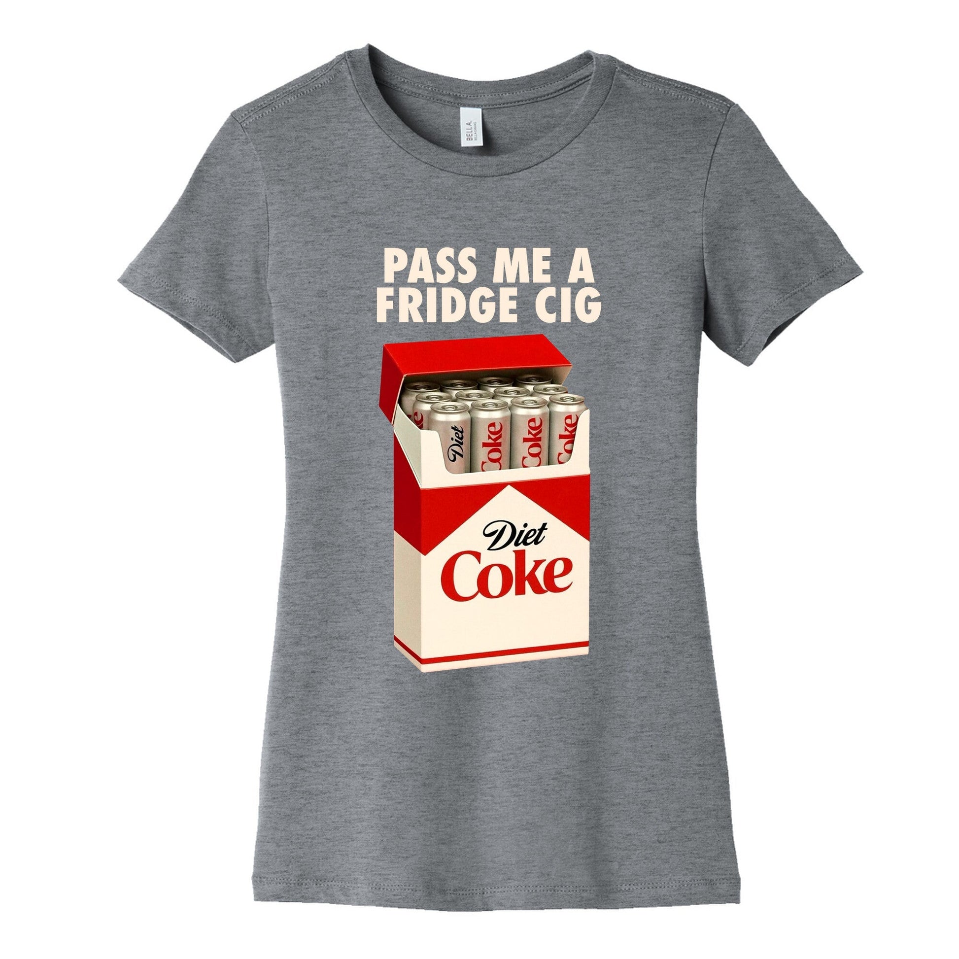 Pass me a fridge cig Womens Cotton Tee