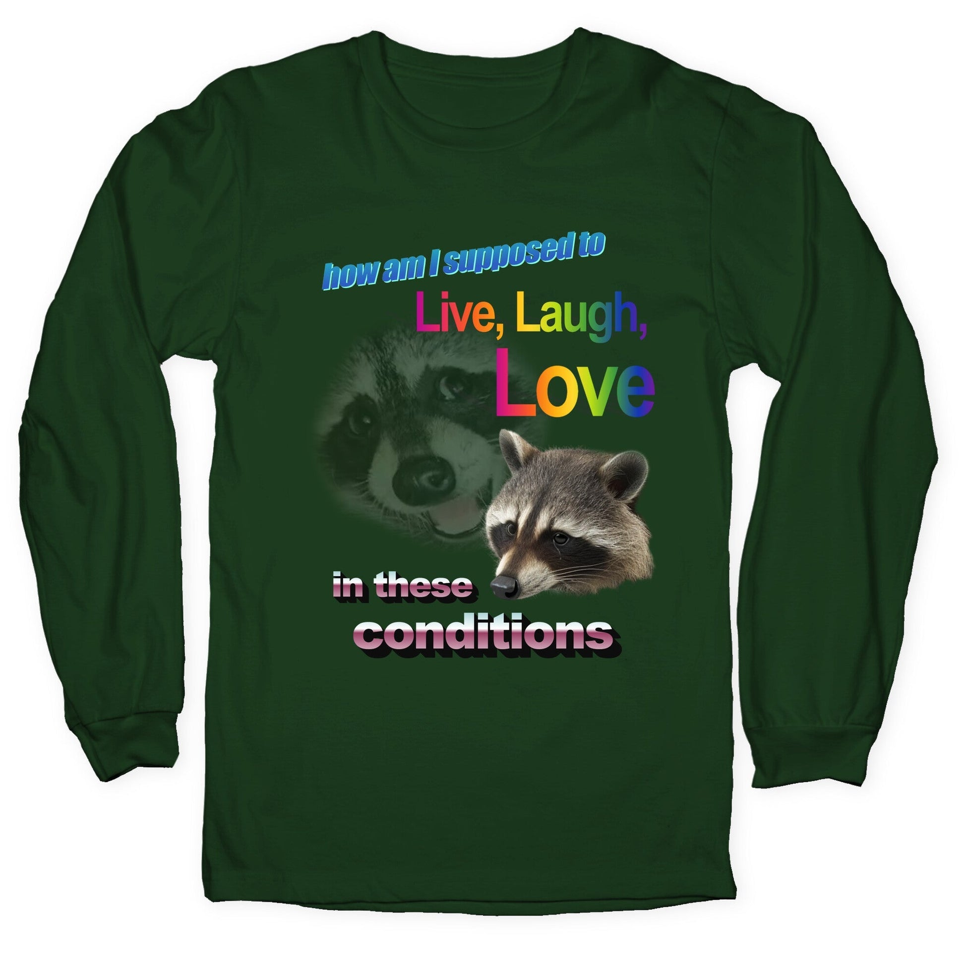Live Laugh Love Raccoon Longsleeve Tee
