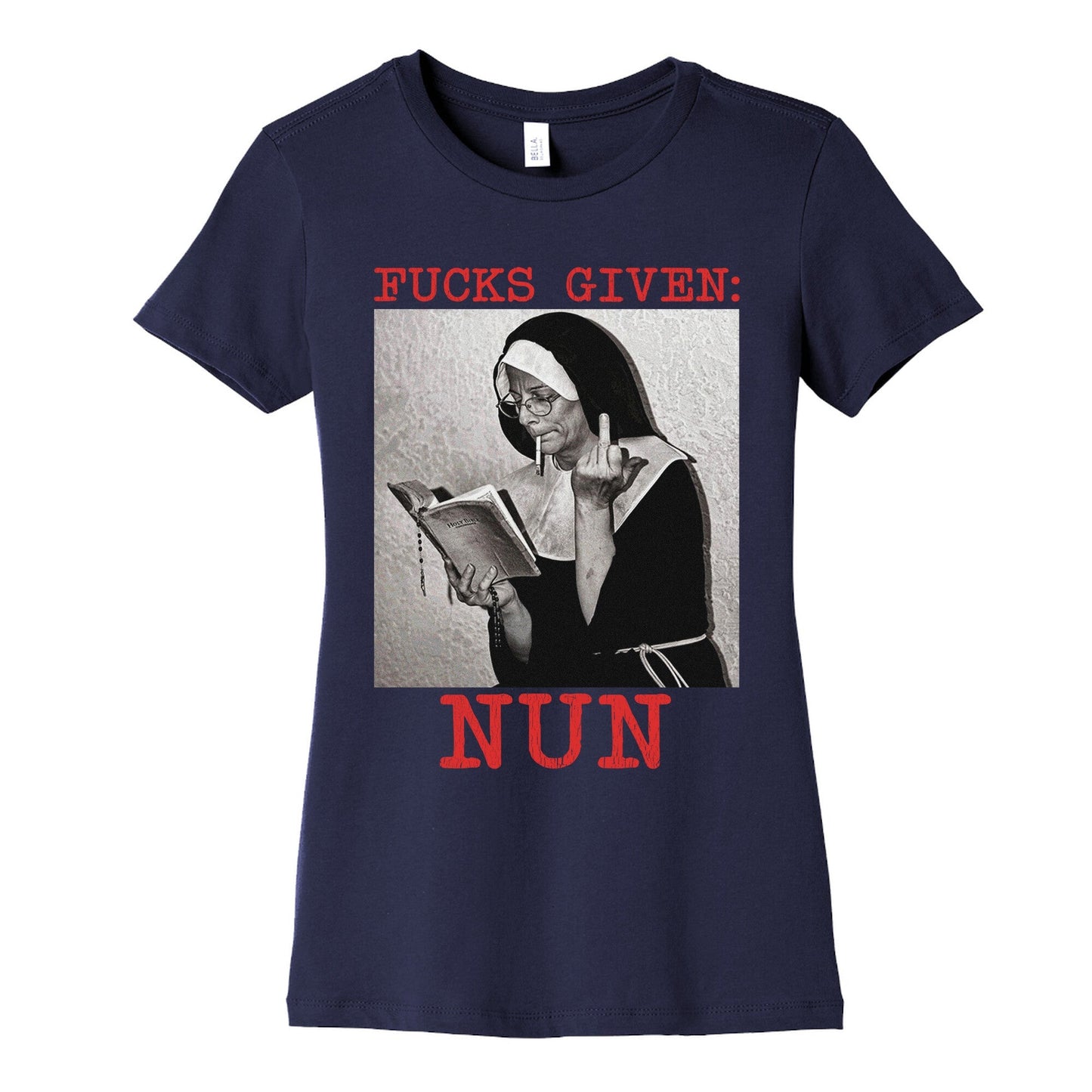 Fucks Given: Nun Womens Cotton Tee