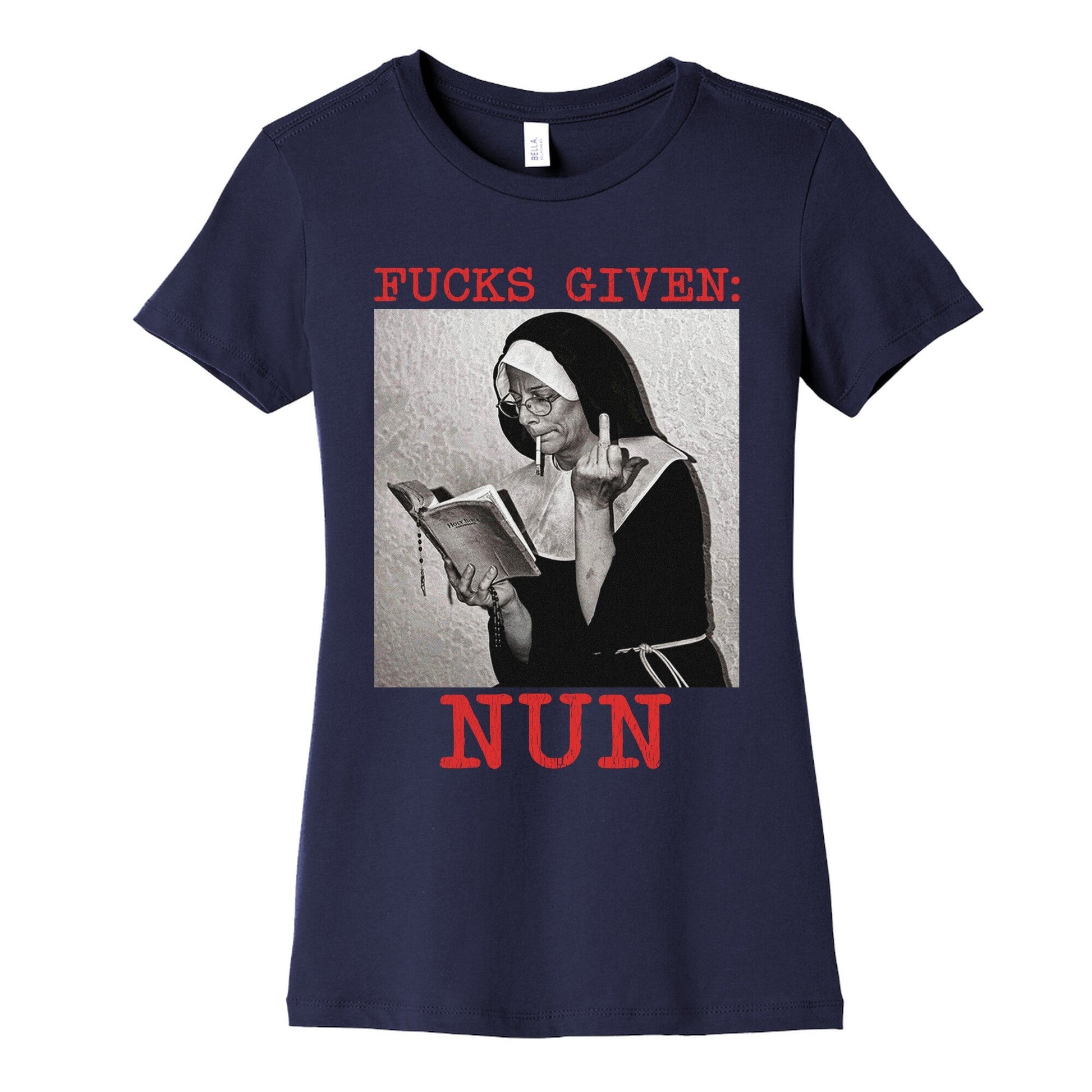 Fucks Given: Nun Womens Cotton Tee