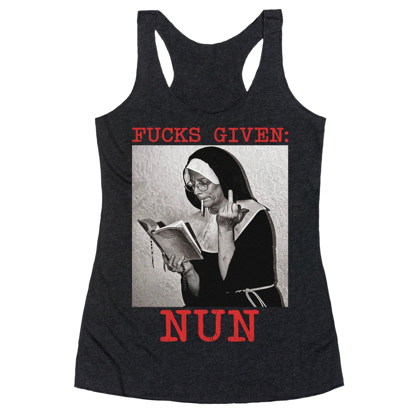 Fucks Given: Nun Racerback Tank