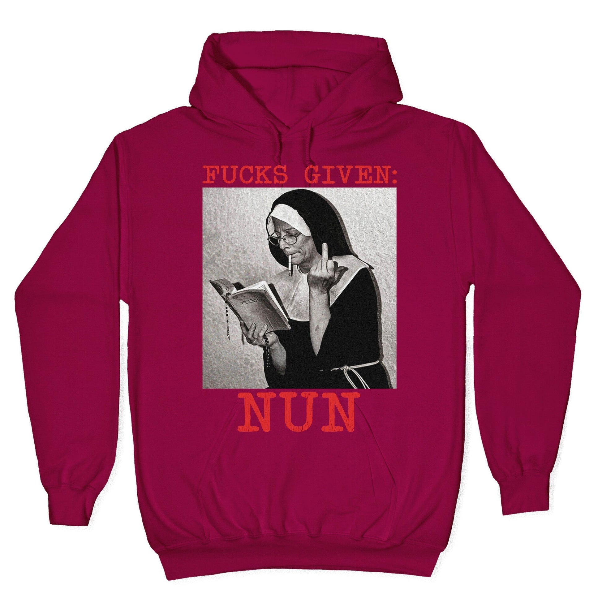 Fucks Given: Nun Hoodie