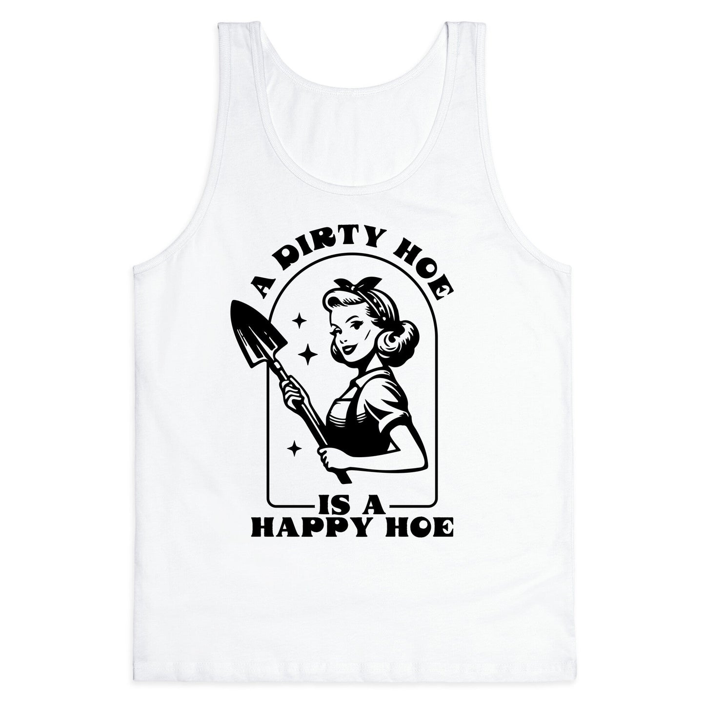 Dirty Hoe, Happy Hoe Tank Top