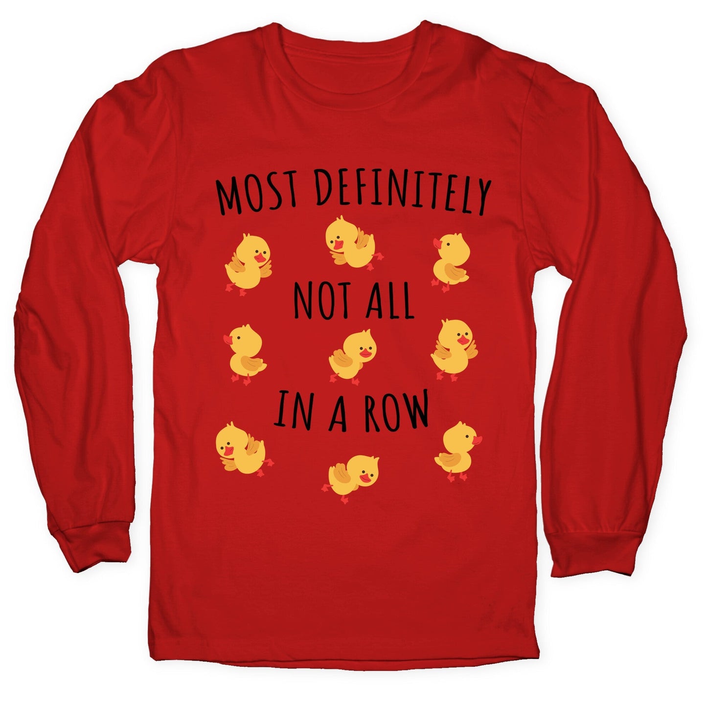 Not All In A Row Longsleeve Tee