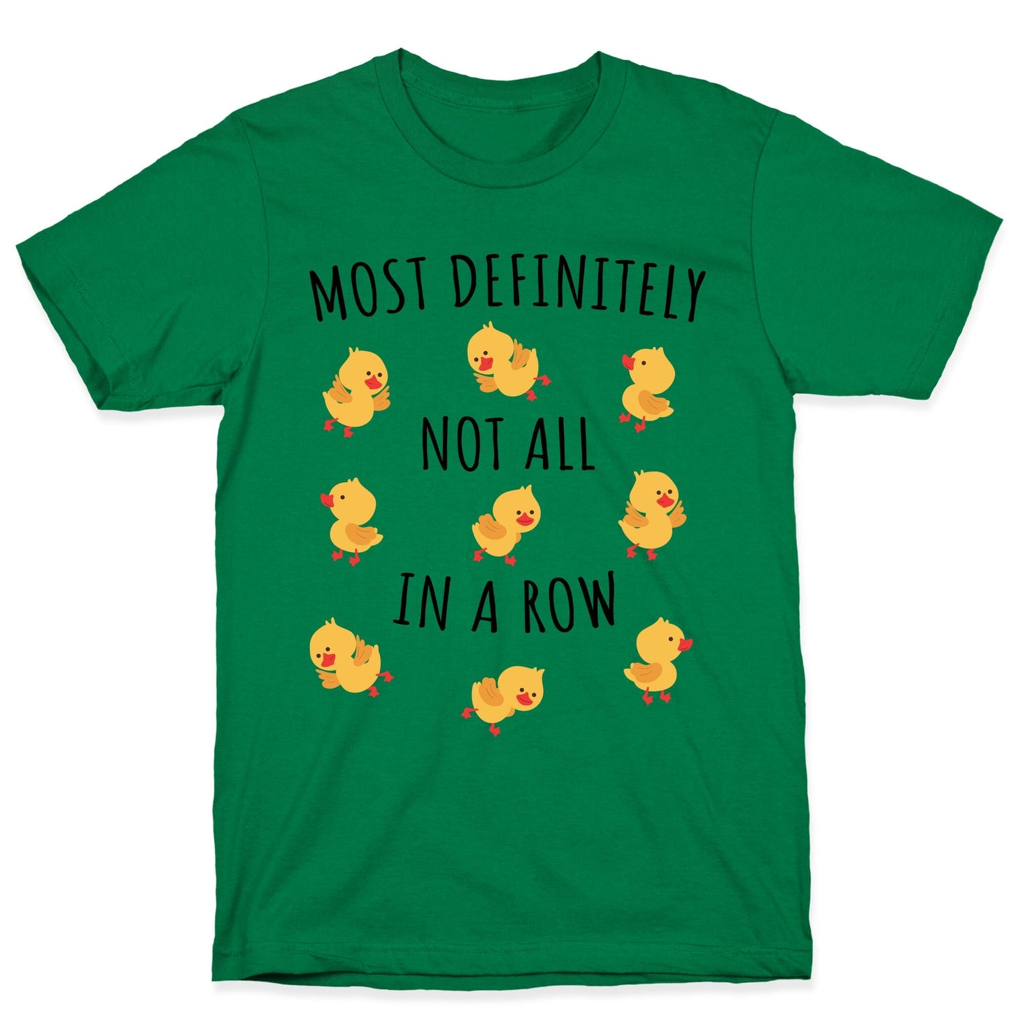 Not All In A Row T-Shirt