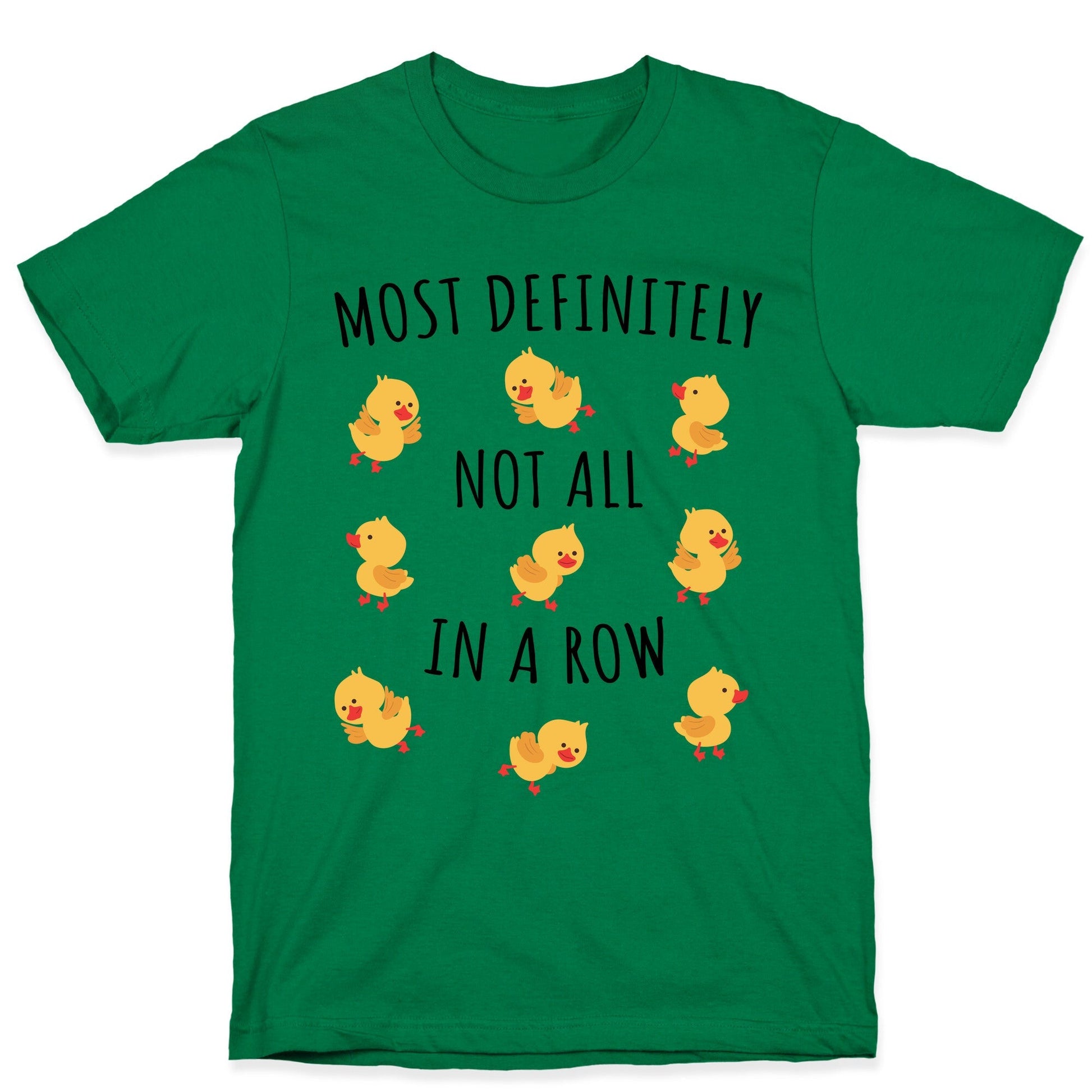 Not All In A Row T-Shirt