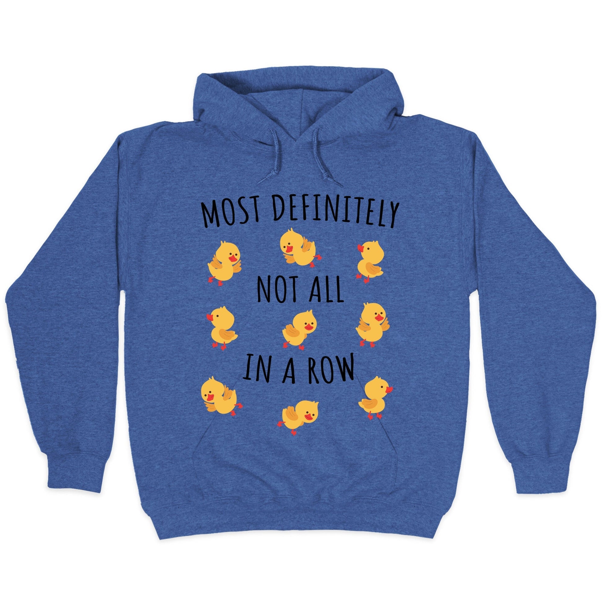 Not All In A Row Hoodie