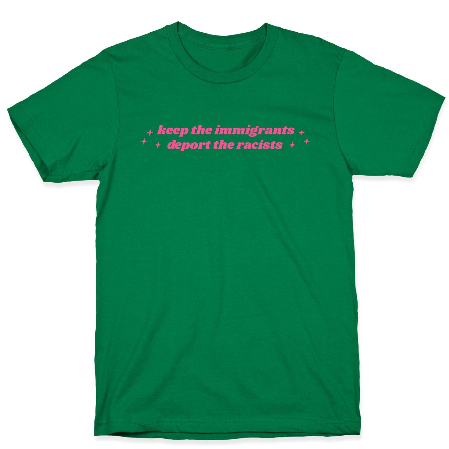 Keep The Immigrants, Deport The Racists T-Shirt