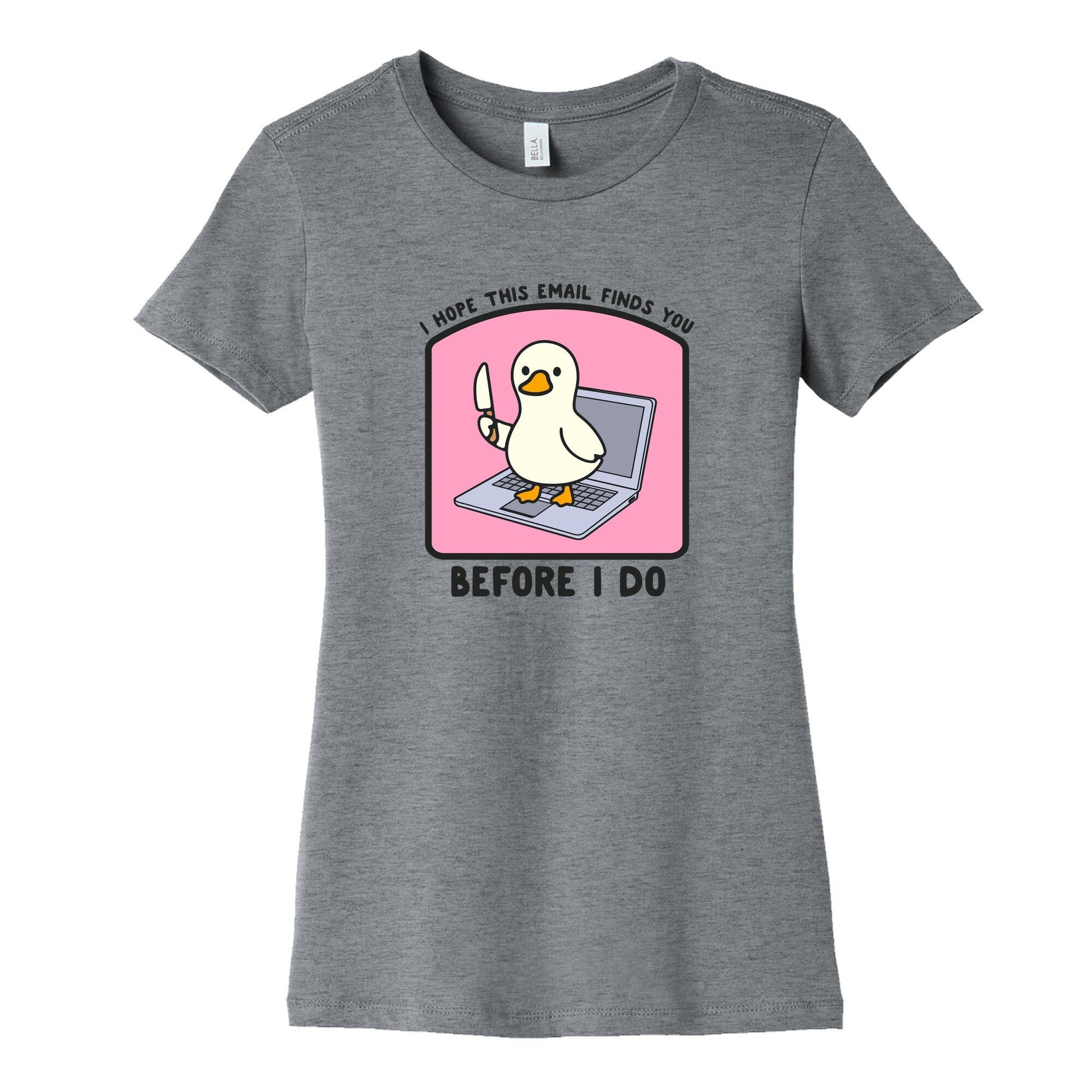 I Hope This Email Finds You Womens Cotton Tee