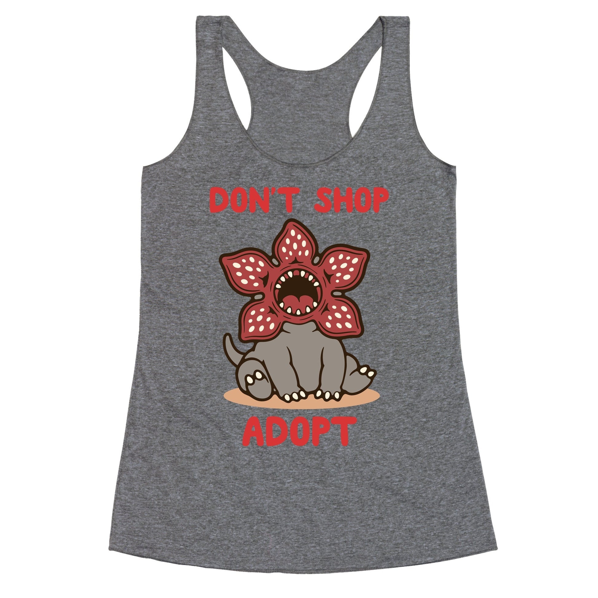 Dont Shop Adopt Demogorgon Racerback Tank