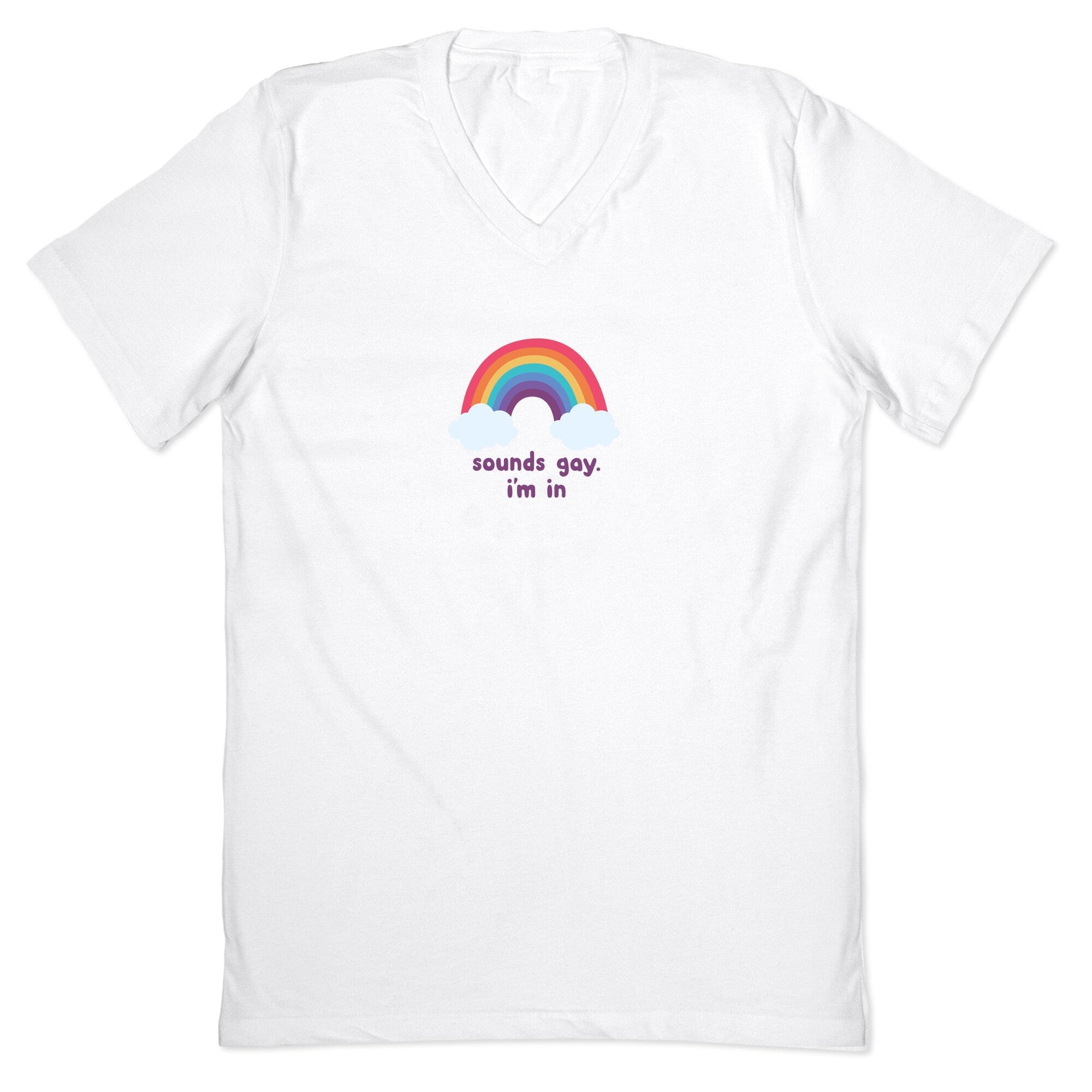 Sounds Gay, Im In V-Neck