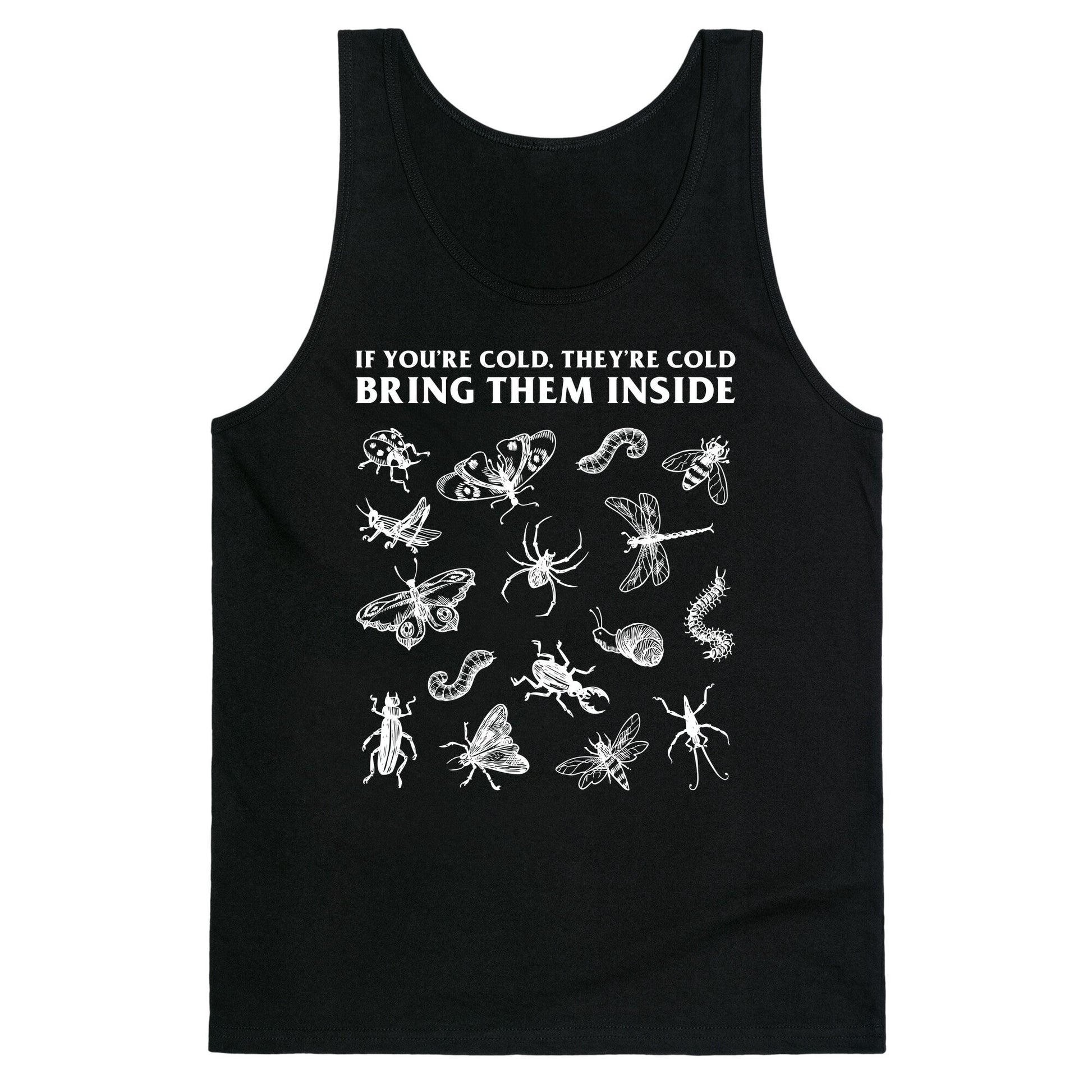 Bring Them Bugs Inside Tank Top