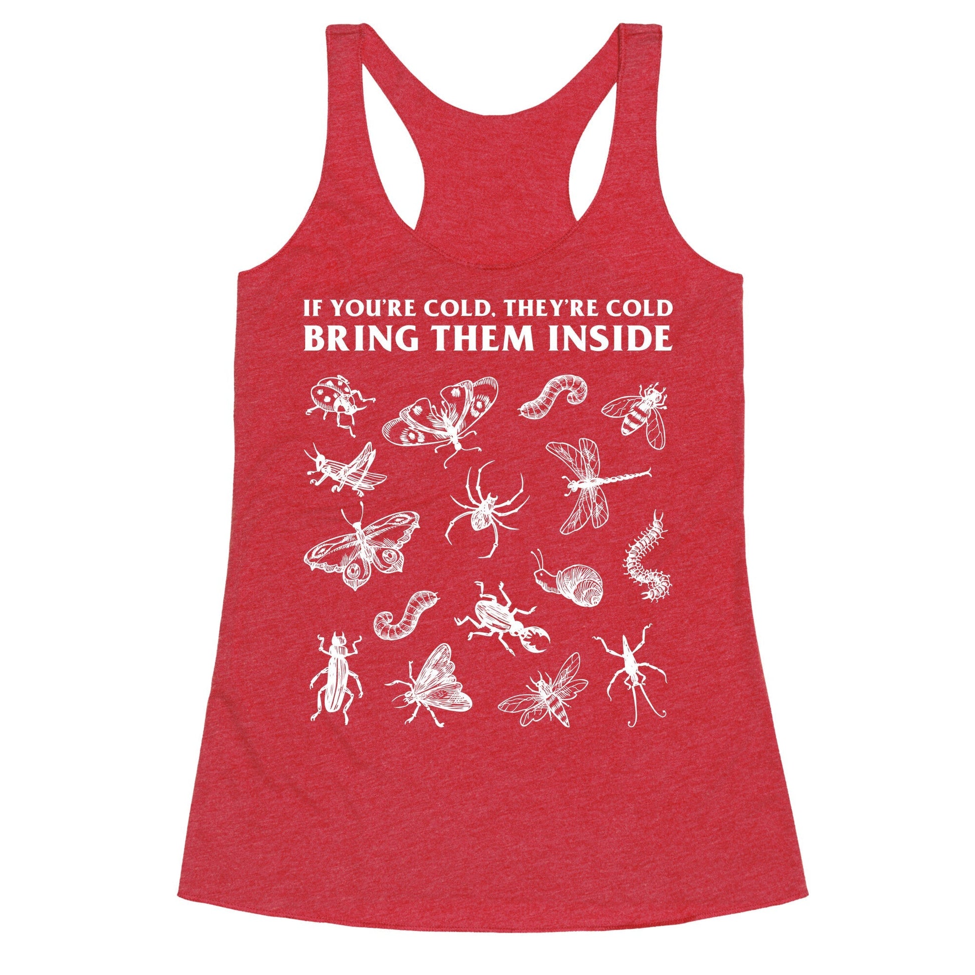 Bring Them Bugs Inside Racerback Tank