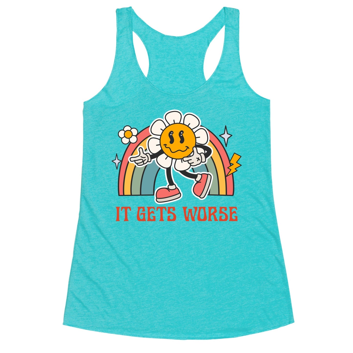 It Gets Worse Racerback Tank