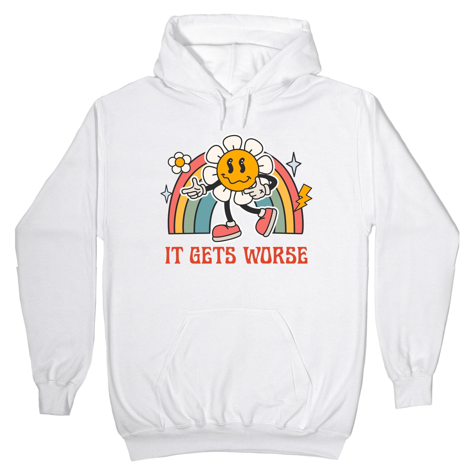 It Gets Worse Hoodie