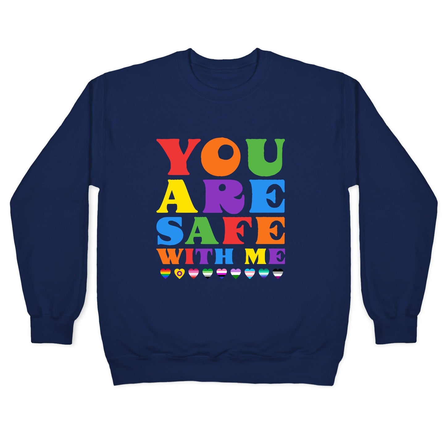 You Are Safe With Me Crewneck Sweatshirt