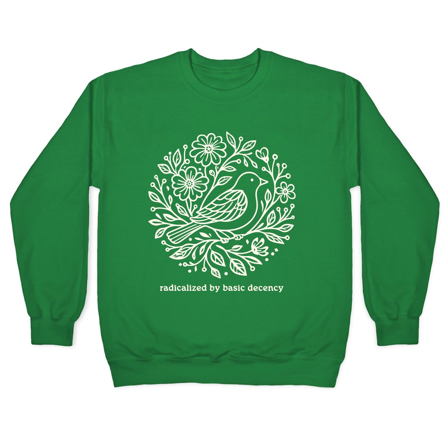 Radicalized By Basic Decency Crewneck Sweatshirt