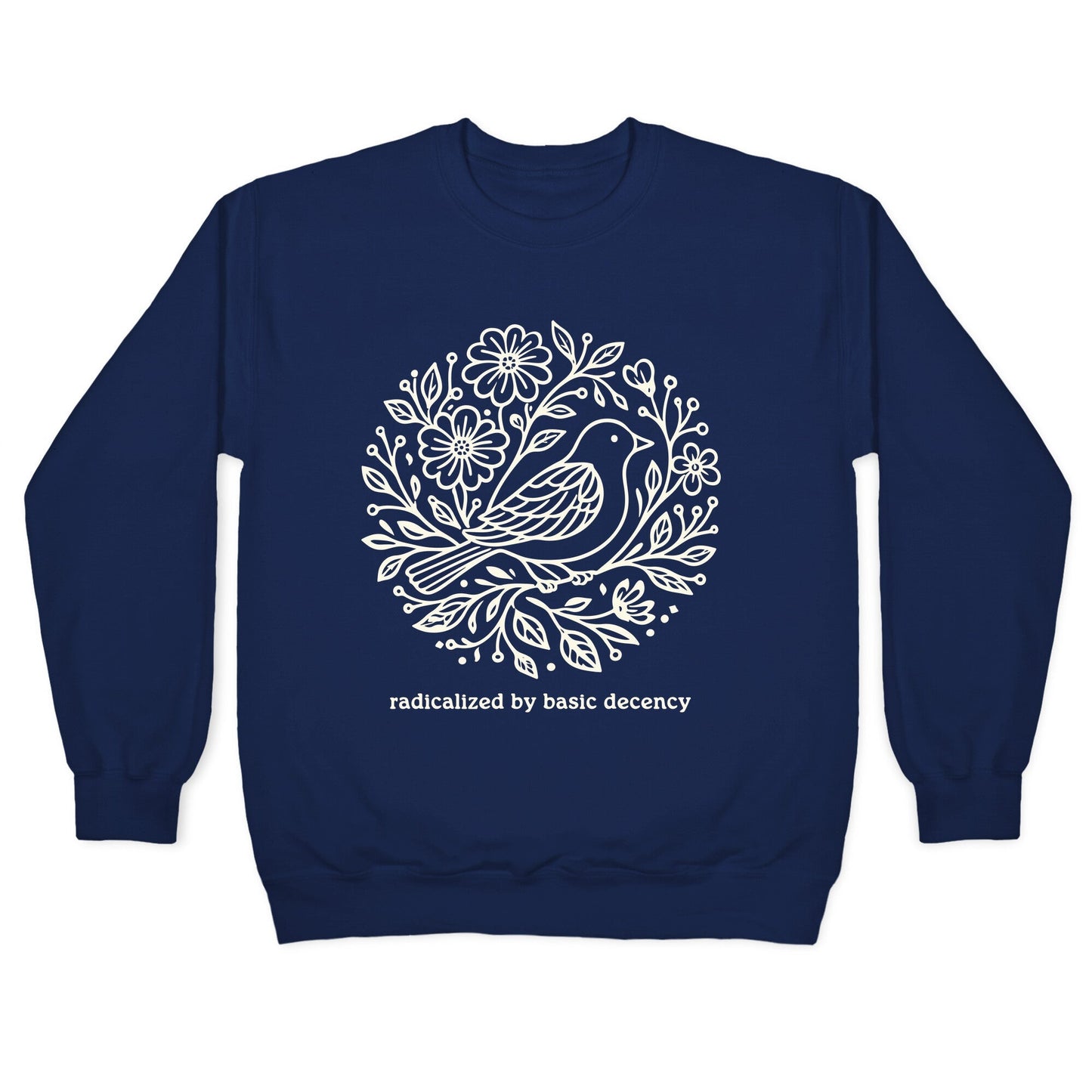 Radicalized By Basic Decency Crewneck Sweatshirt