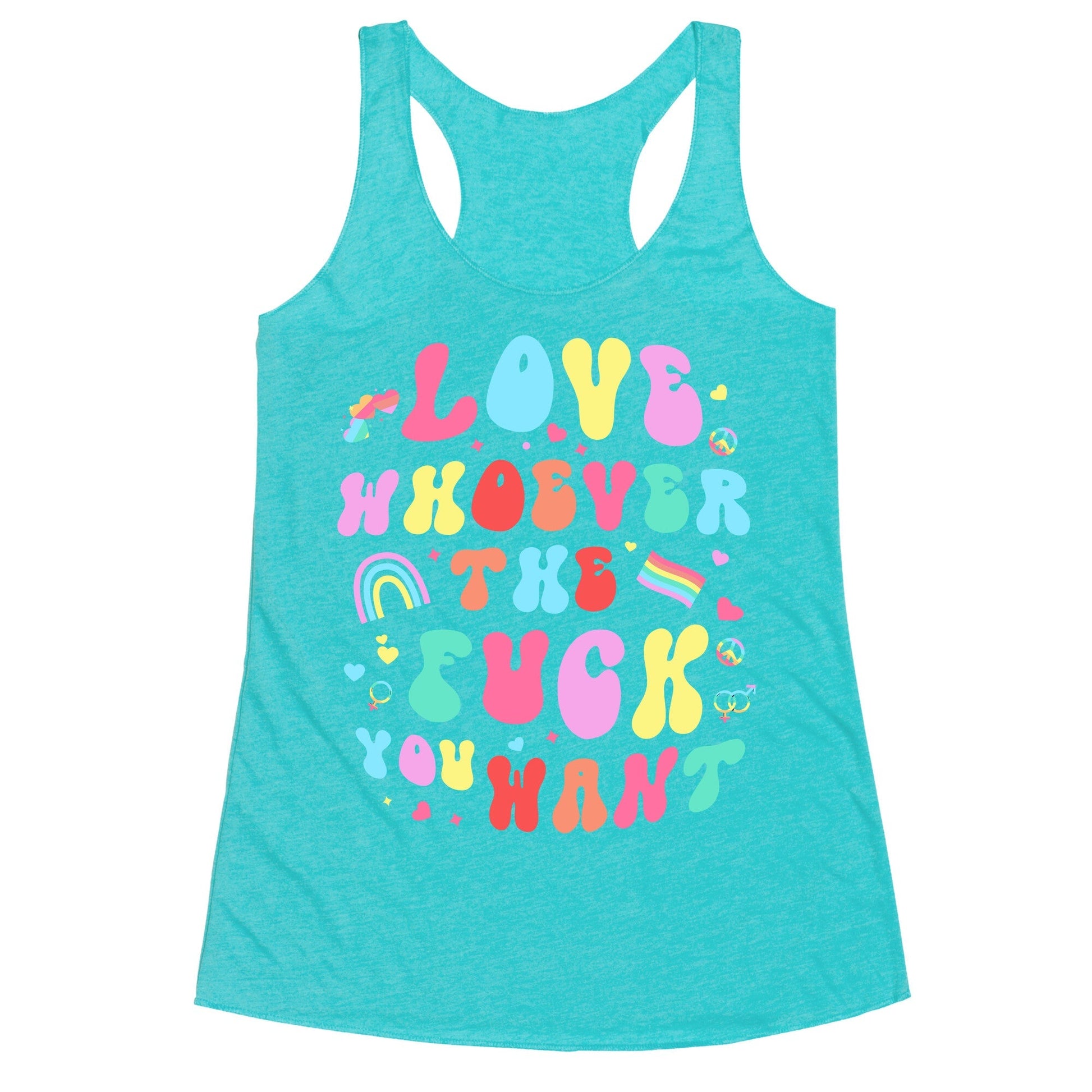 Love Whoever The F You Want Racerback Tank