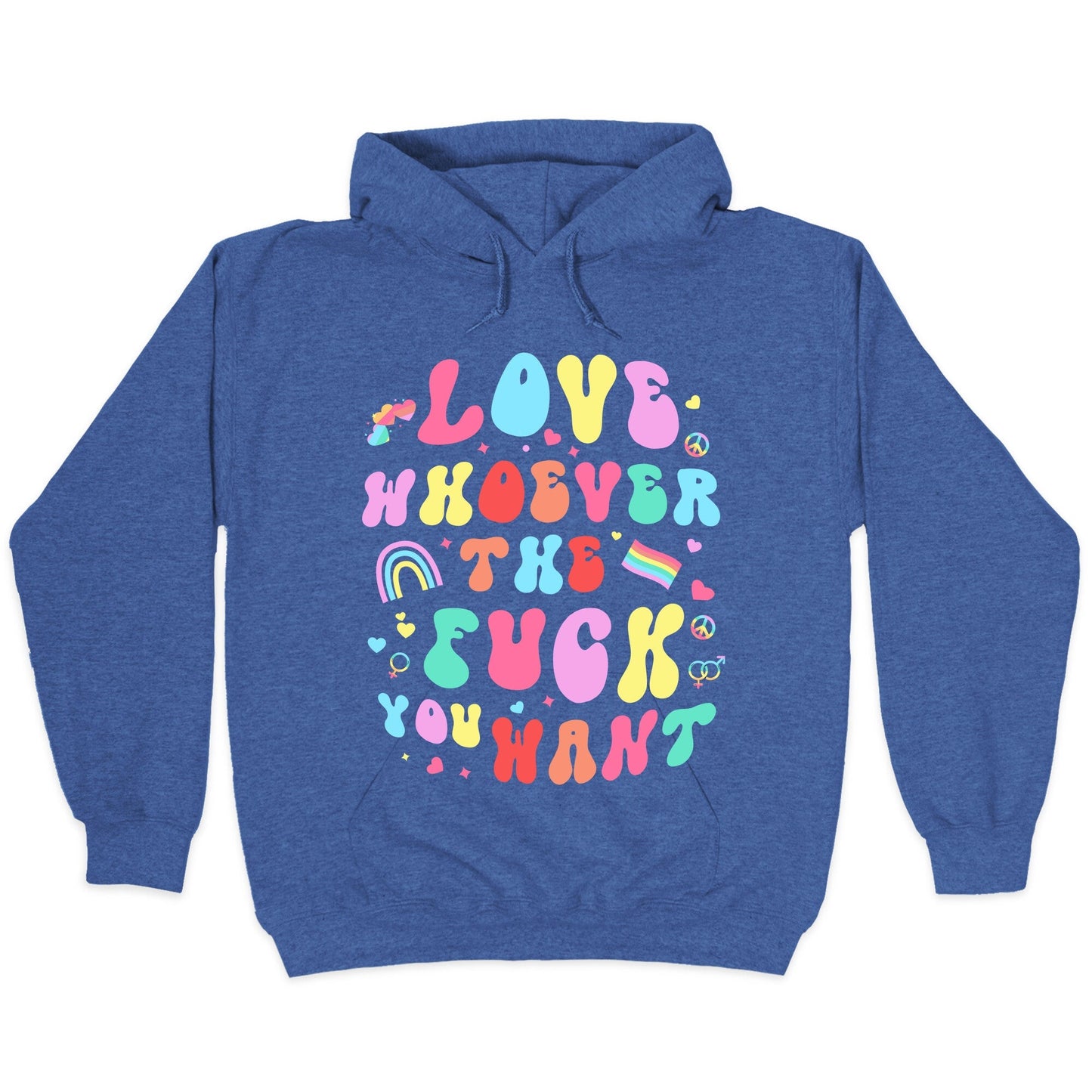 Love Whoever The F You Want Hoodie