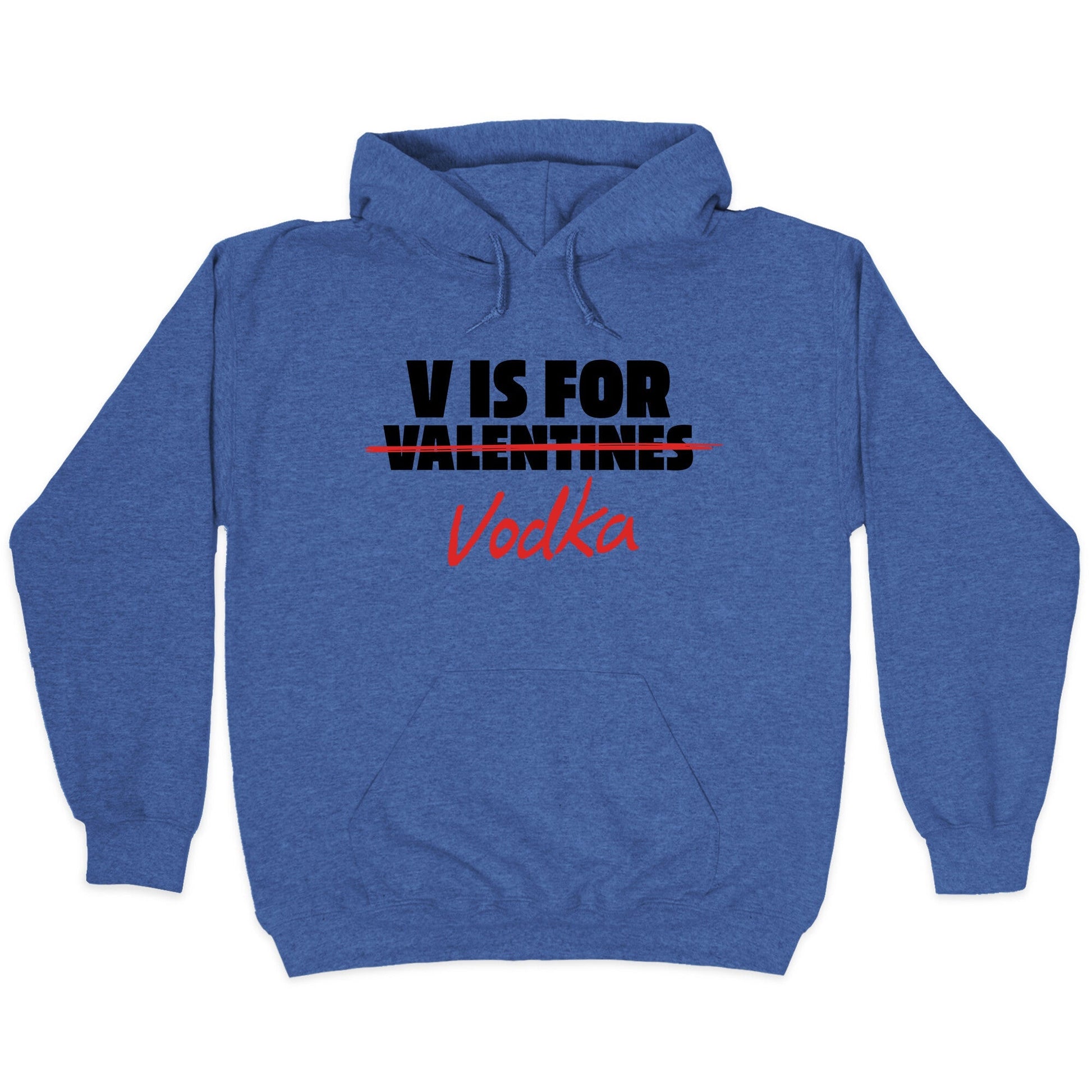 V Is For Vodka Hoodie