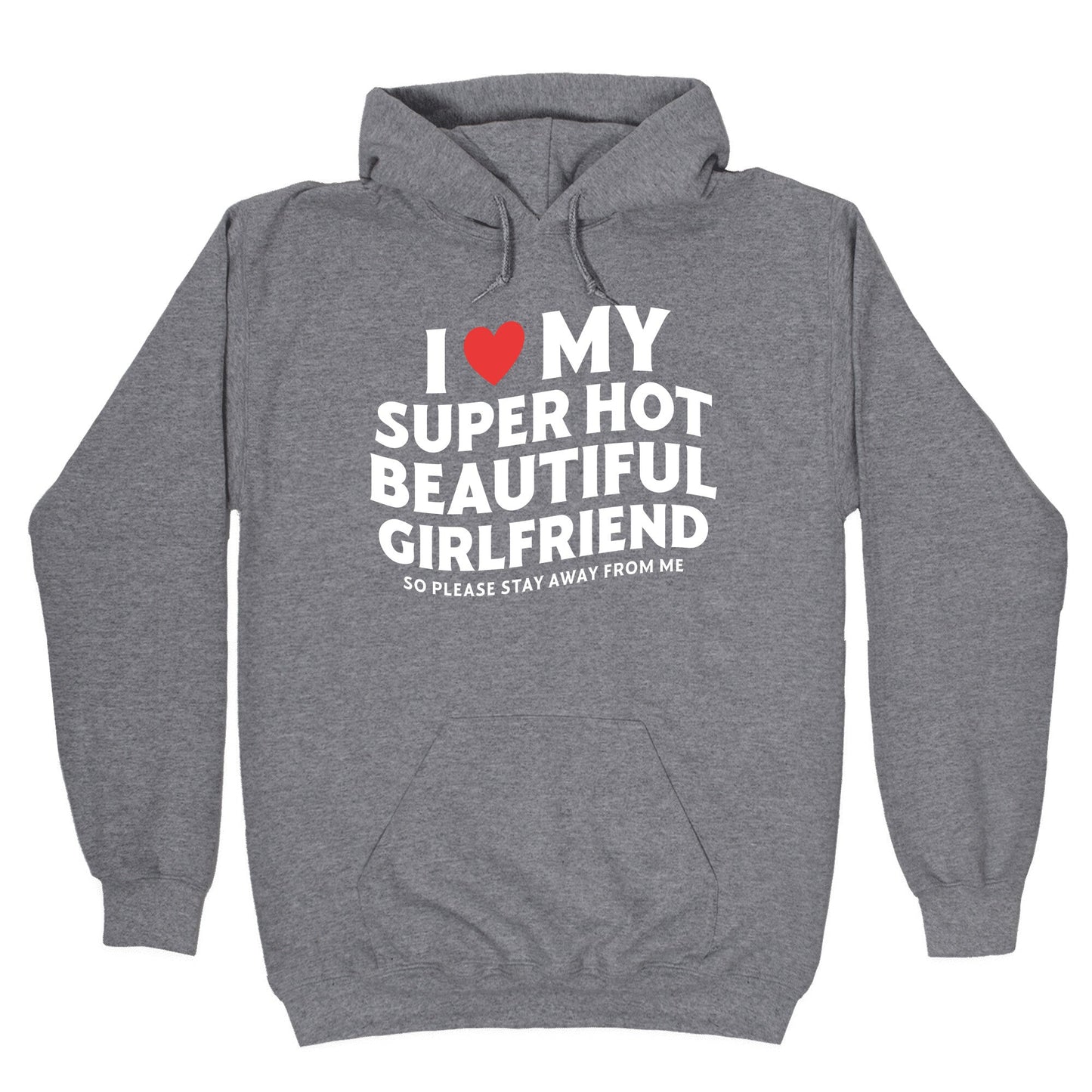 I Love My Girlfriend Hoodie