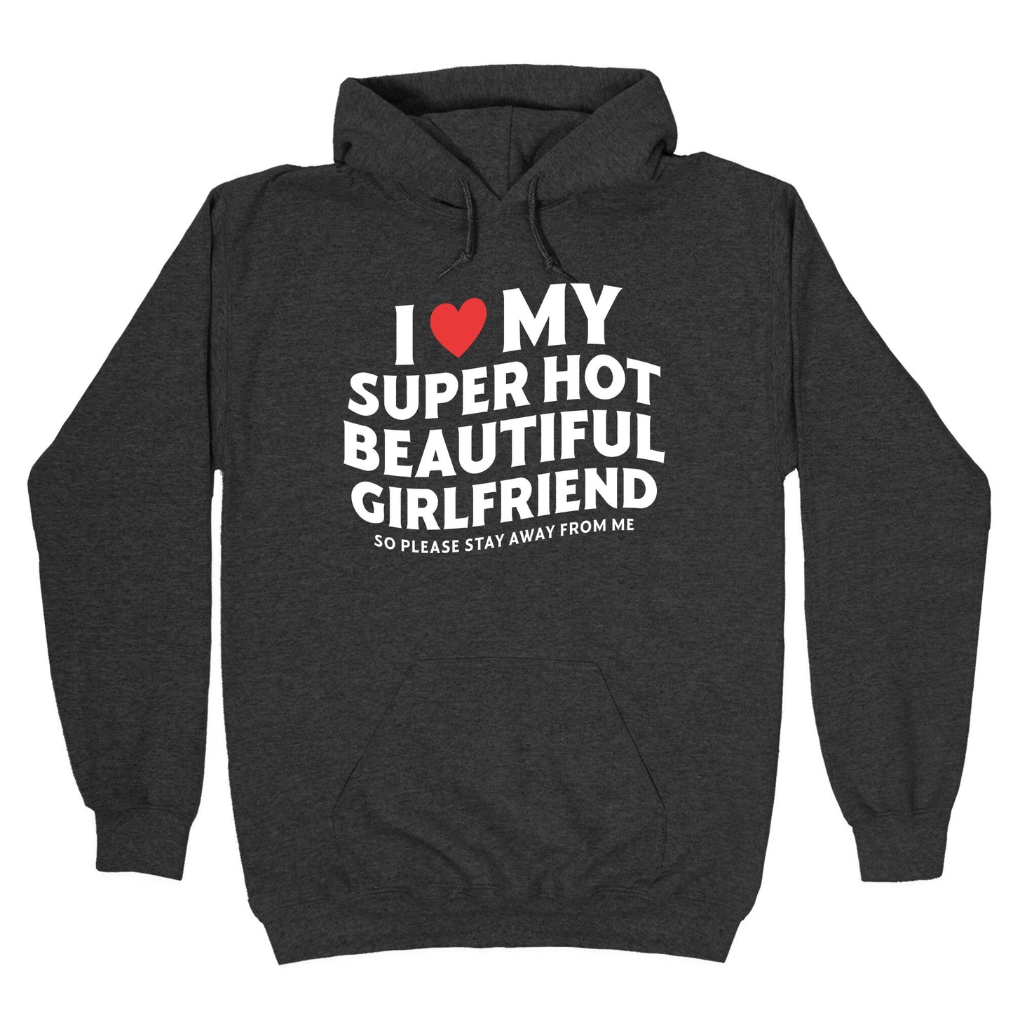 I Love My Girlfriend Hoodie